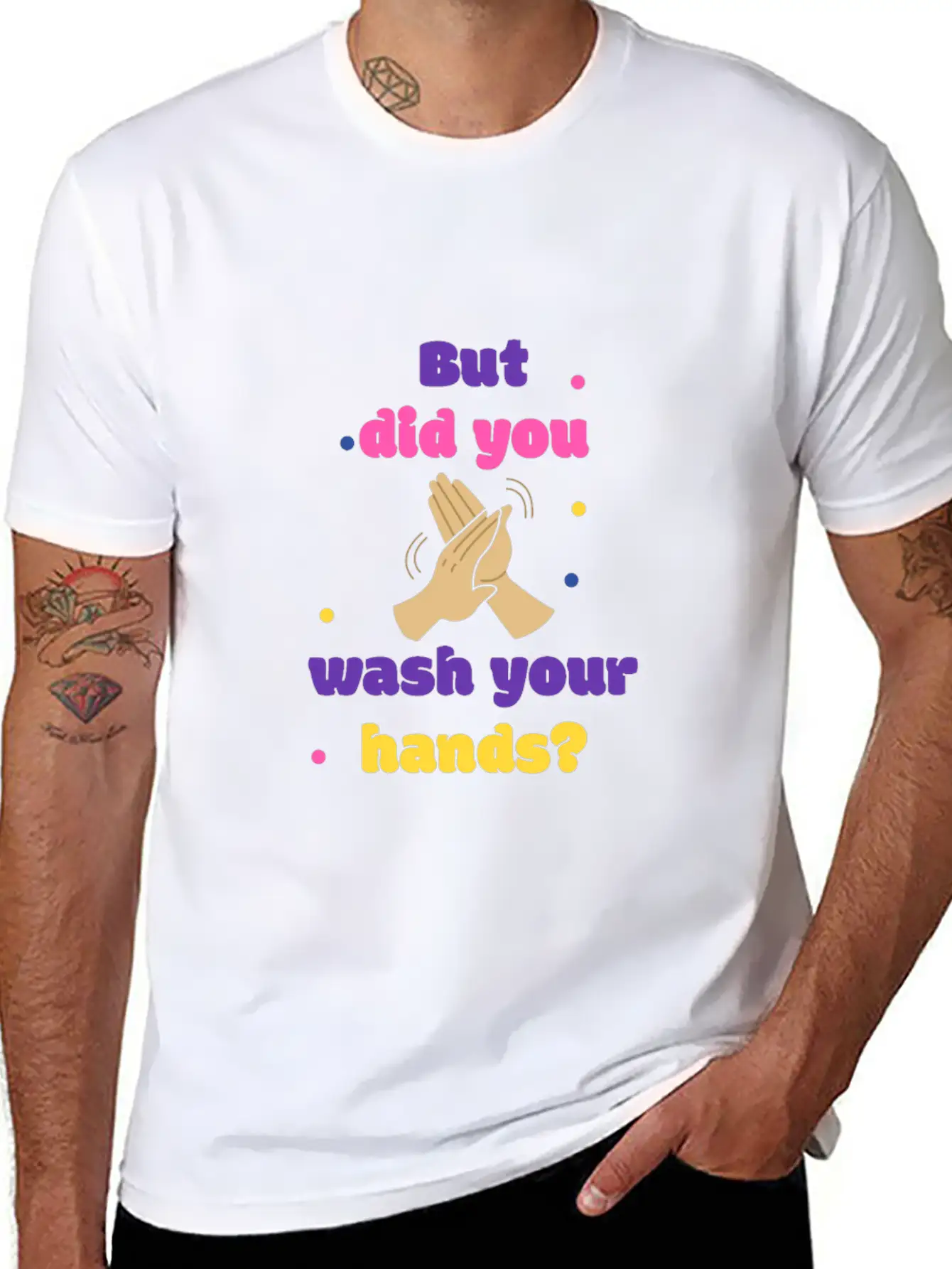 But Did You Wash Your Hands? Corona Hand Soap Unisex Short Sleeve Soft Cotton T-Shirt – Casual Everyday Wear