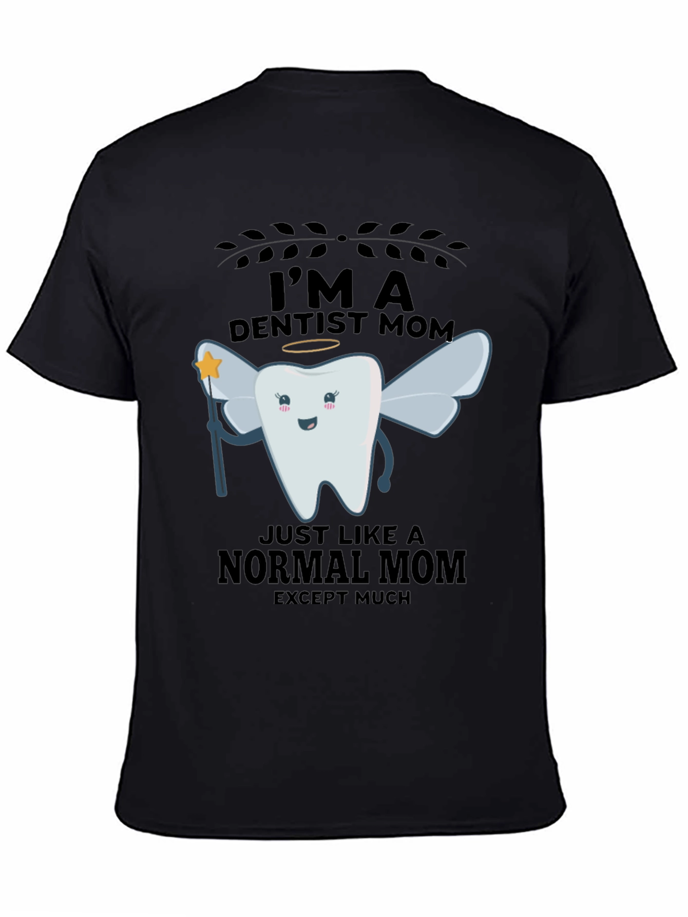 Im A Dentist Mom T-Shirt