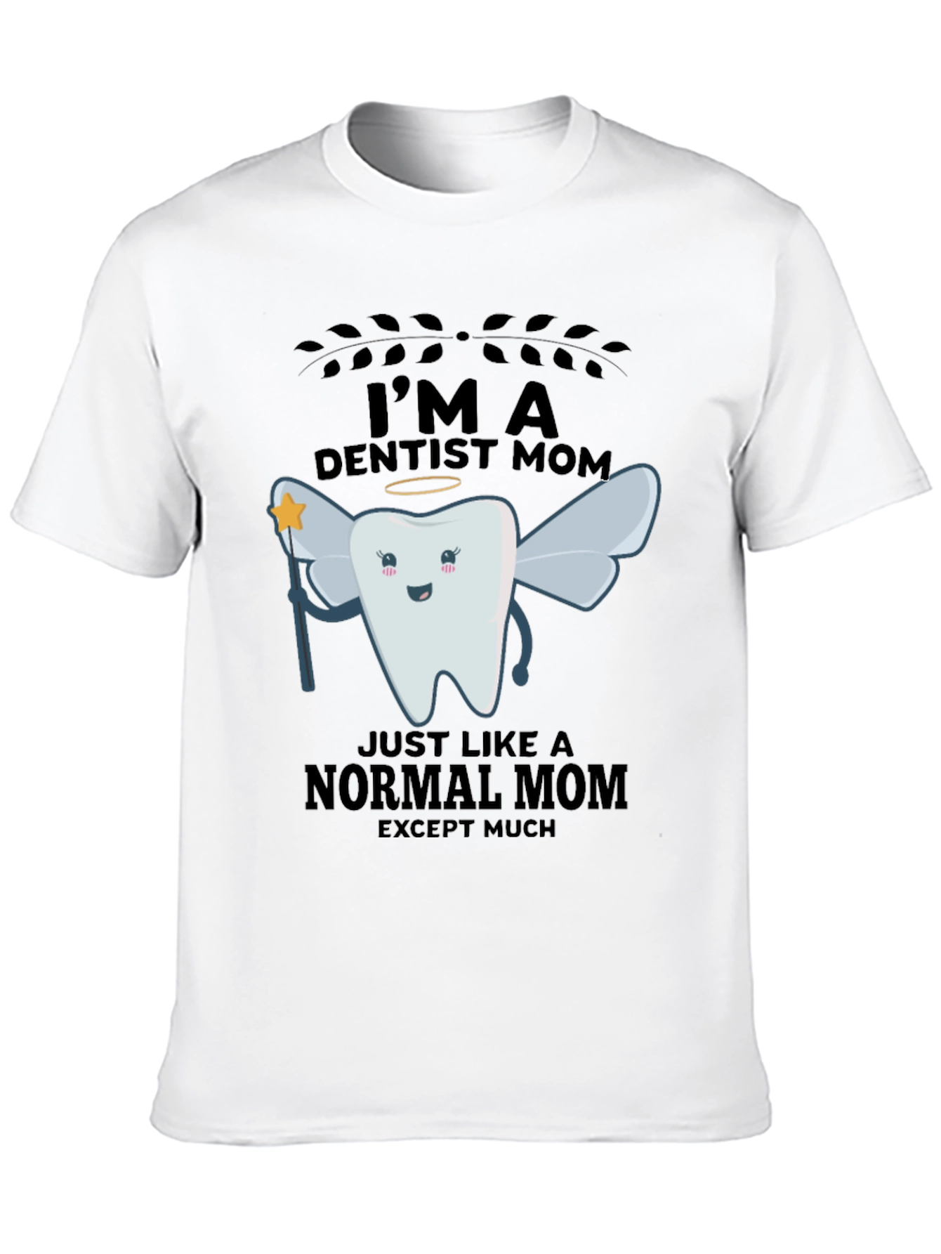 Im A Dentist Mom T-Shirt