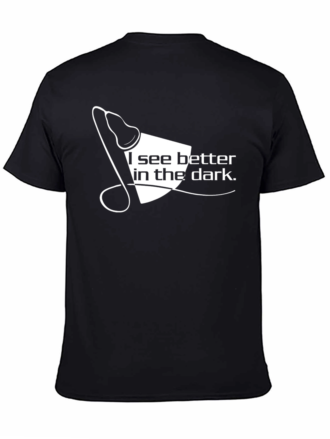 I See Better in the Dark T-Shirt - Black