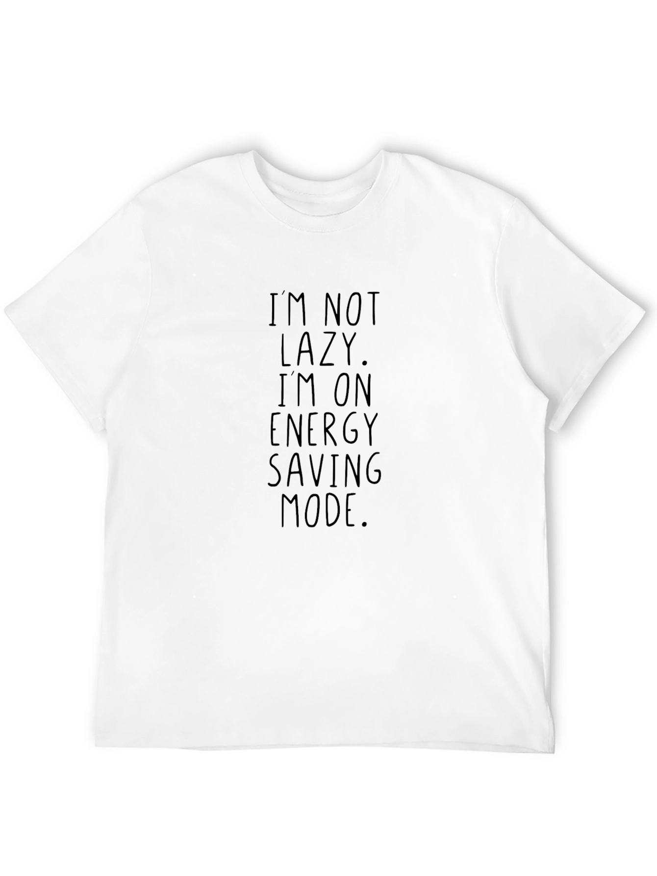 Im Not Lazy T-Shirt - Energy Saving Mode Tee