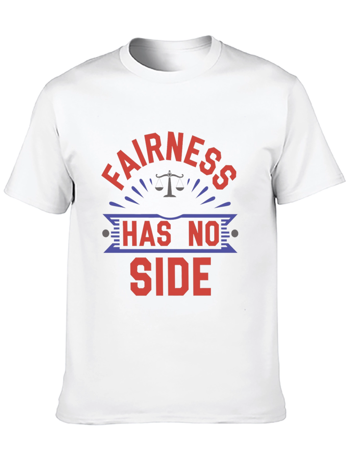 Fairness Has No Side T-Shirt - Justice Advocate Tee