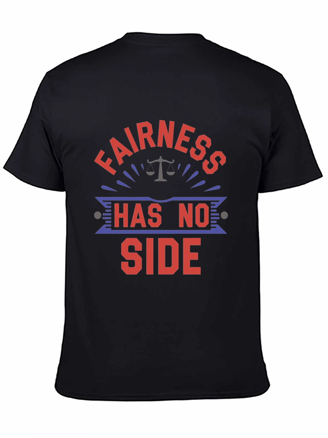 Fairness Has No Side T-Shirt - Justice Advocate Tee