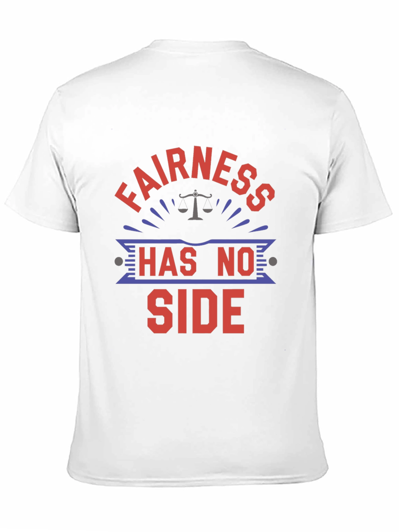 Fairness Has No Side T-Shirt - Justice Advocate Tee