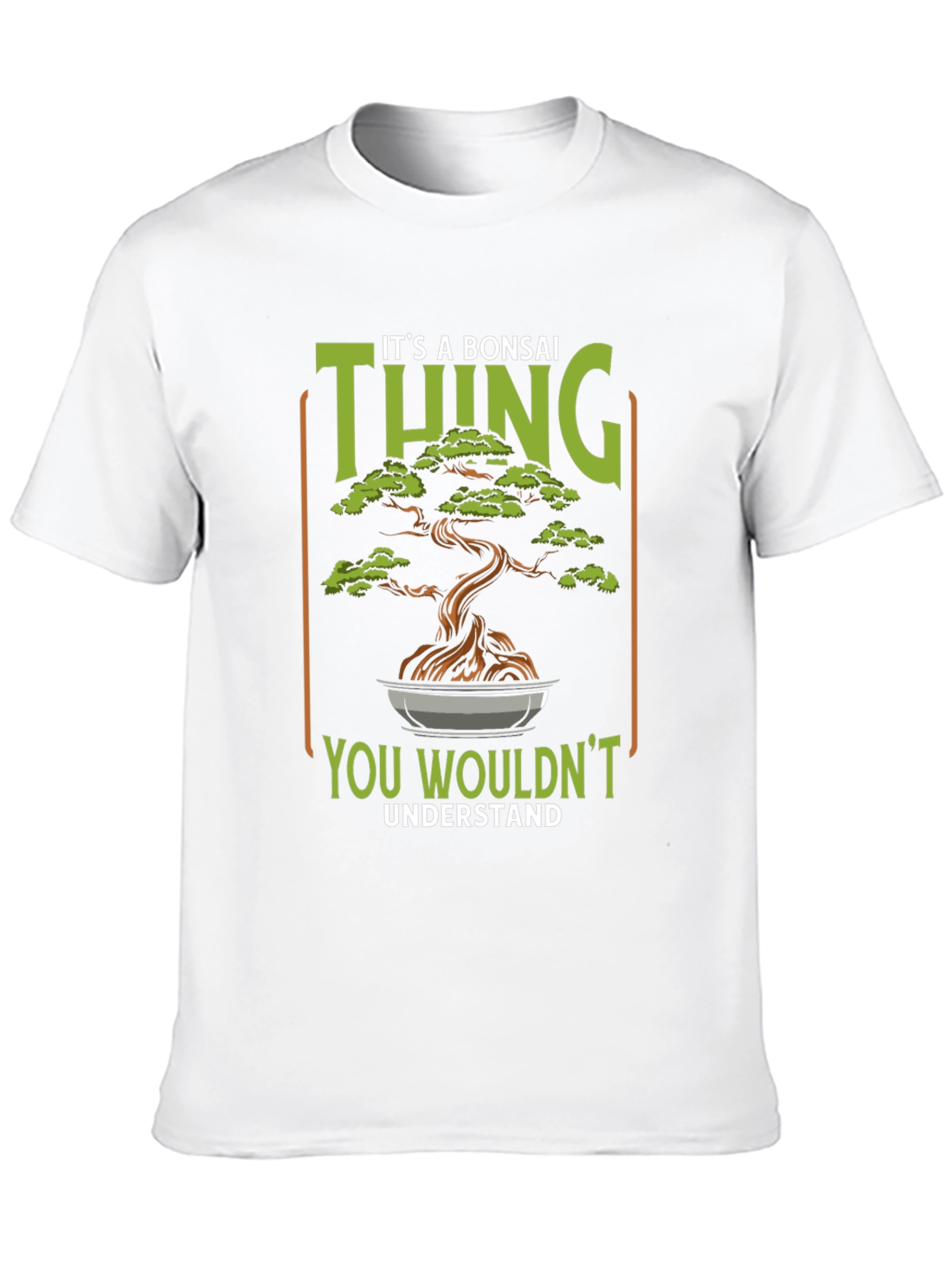 Its a Bonsai Thing - Graphic T-Shirt