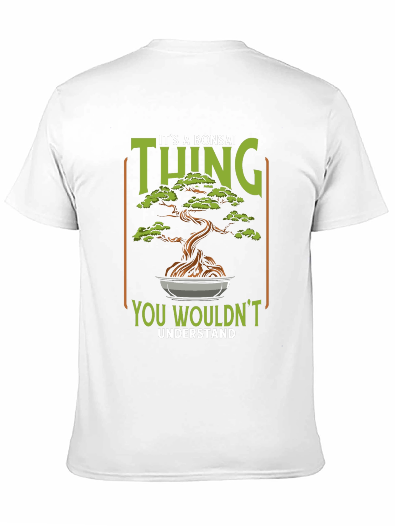 Its a Bonsai Thing - Graphic T-Shirt