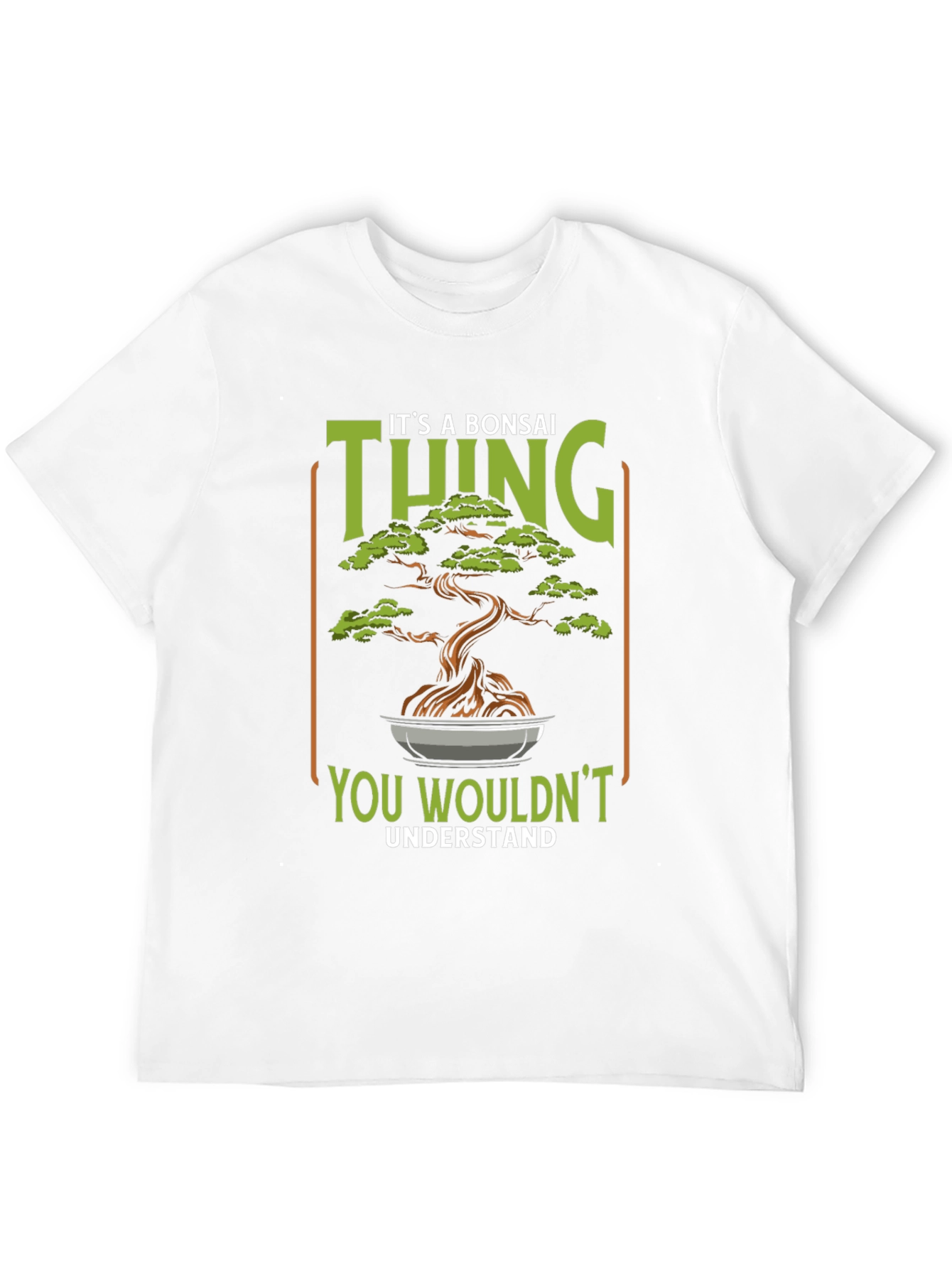 Its a Bonsai Thing - Graphic T-Shirt