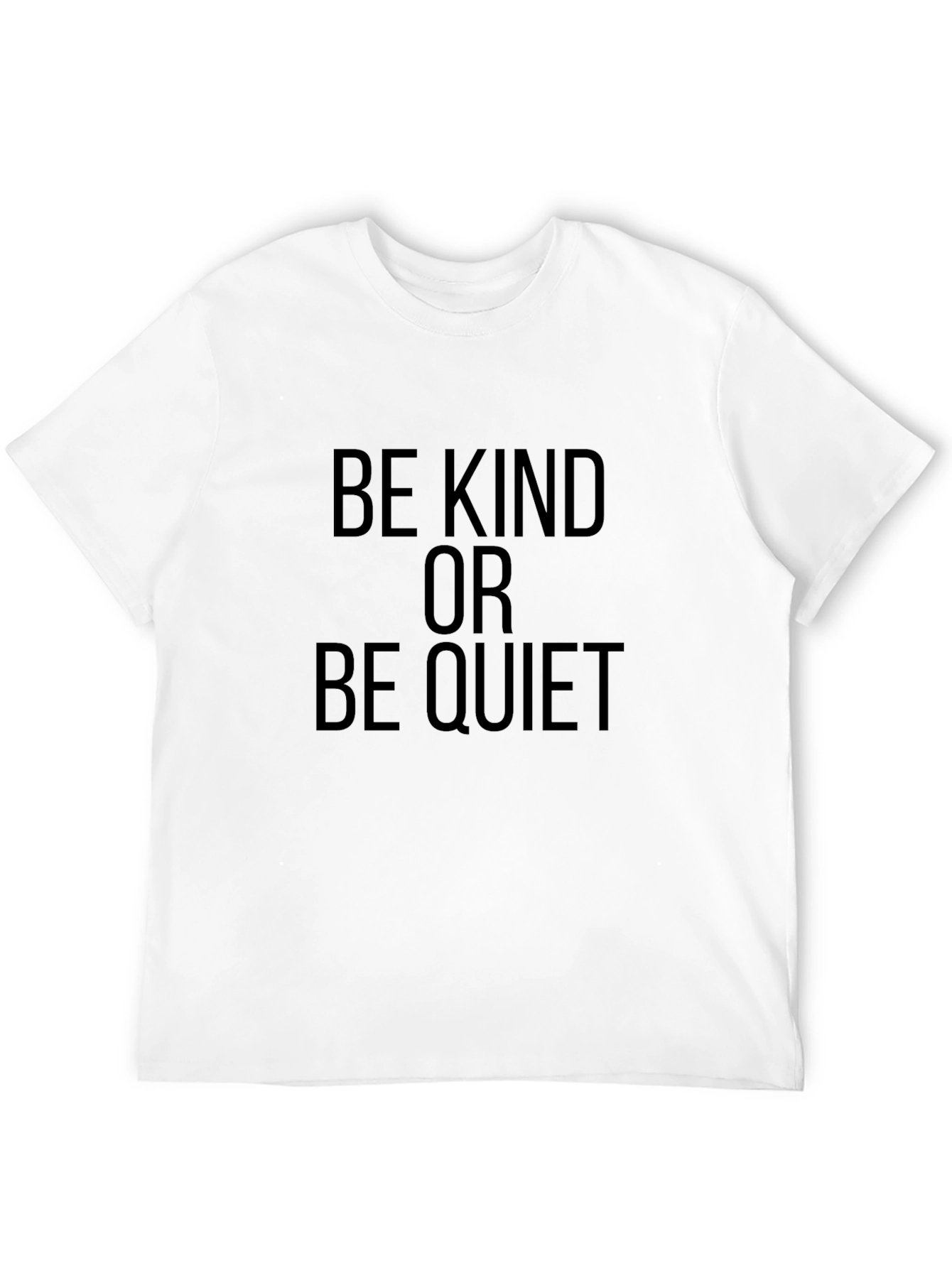 Be Kind Or Be Quiet Graphic T-Shirt
