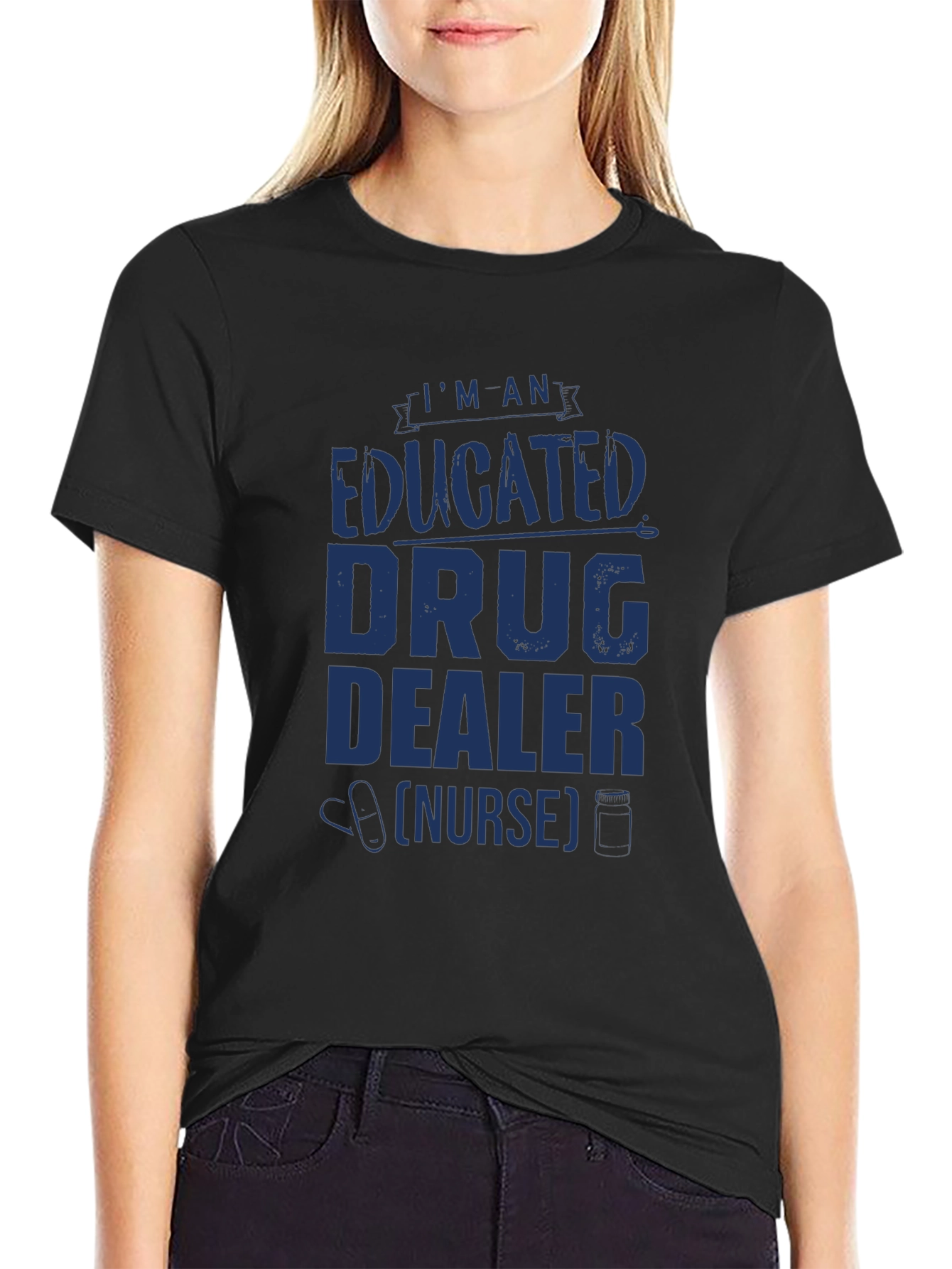 Educated Drug Dealer (Nurse) Novelty T-Shirt
