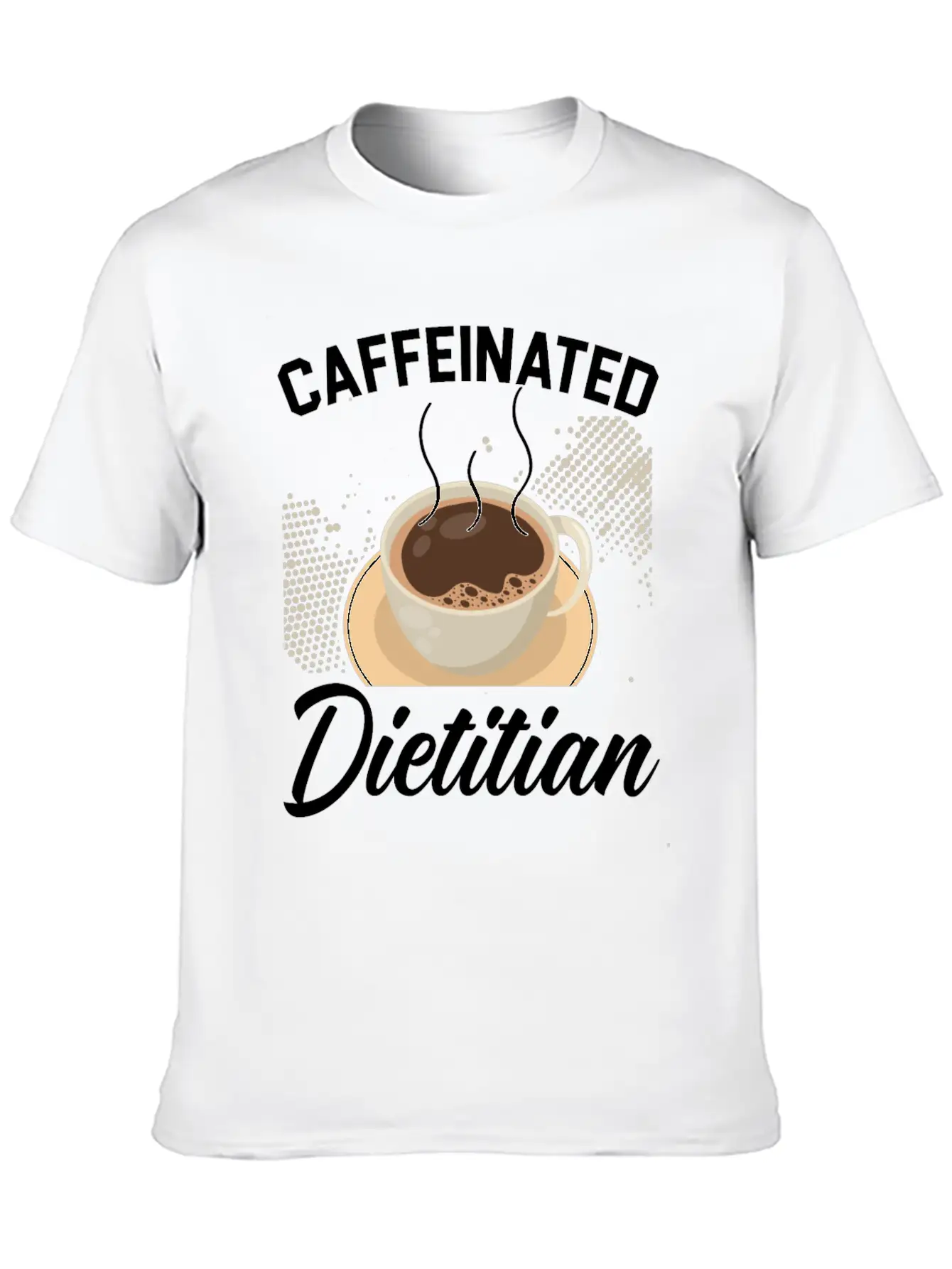 Caffeinated Dietitian Nutrionist Nutrition Coffee Essential Unisex Summer Tee – Soft Cotton Casual Fit
