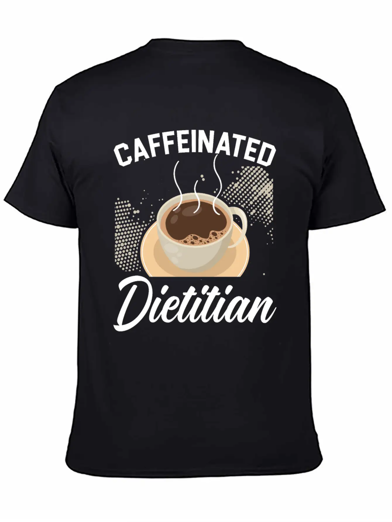 Caffeinated Dietitian Nutrionist Nutrition Coffee Essential Unisex Summer Tee – Soft Cotton Casual Fit
