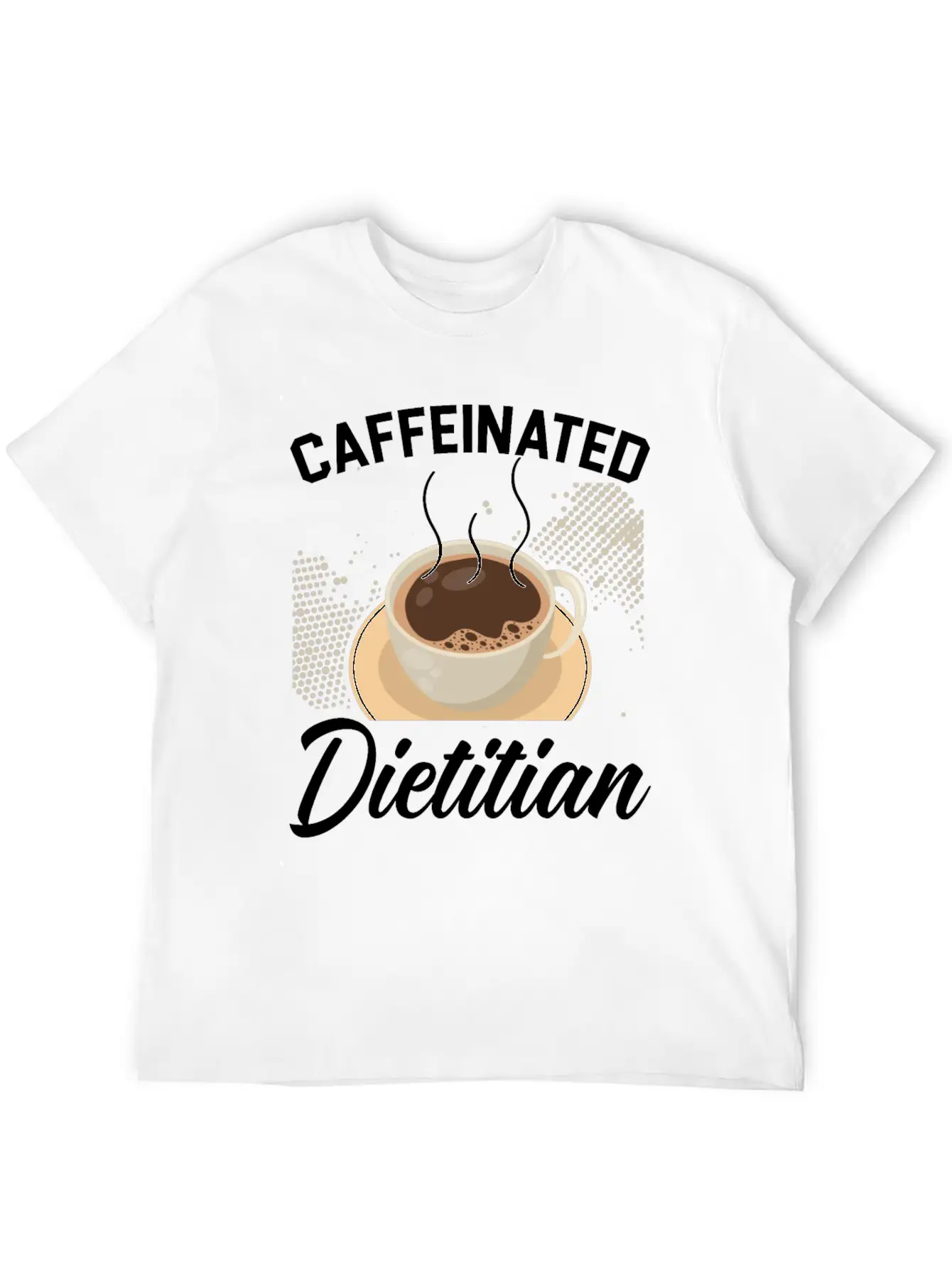Caffeinated Dietitian Nutrionist Nutrition Coffee Essential Unisex Summer Tee – Soft Cotton Casual Fit