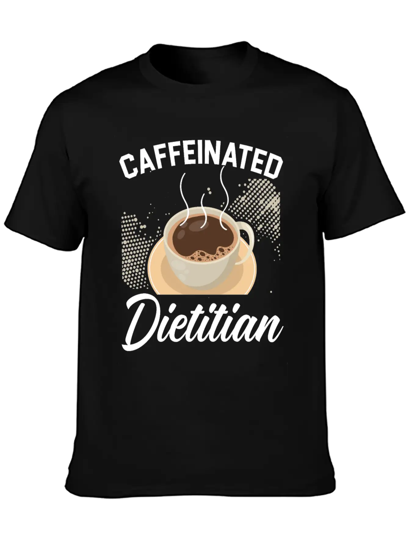 Caffeinated Dietitian Nutrionist Nutrition Coffee Essential Unisex Summer Tee – Soft Cotton Casual Fit