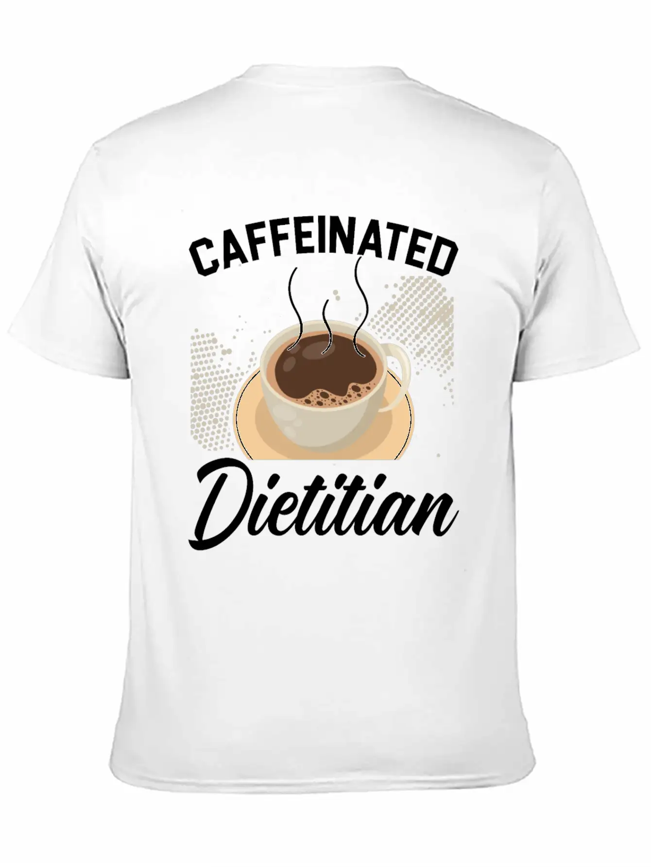 Caffeinated Dietitian Nutrionist Nutrition Coffee Essential Unisex Summer Tee – Soft Cotton Casual Fit