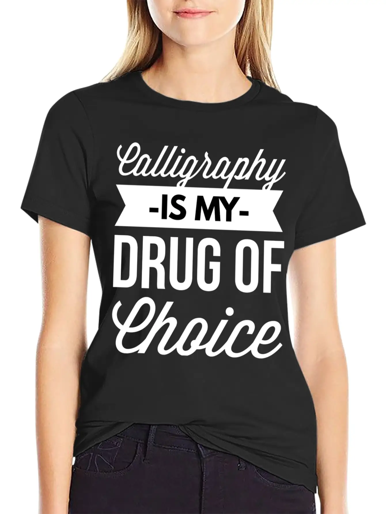 Calligraphy Is My Drug Of Choice Stylish Everyday T-Shirt – Unisex Basic Cotton Tee