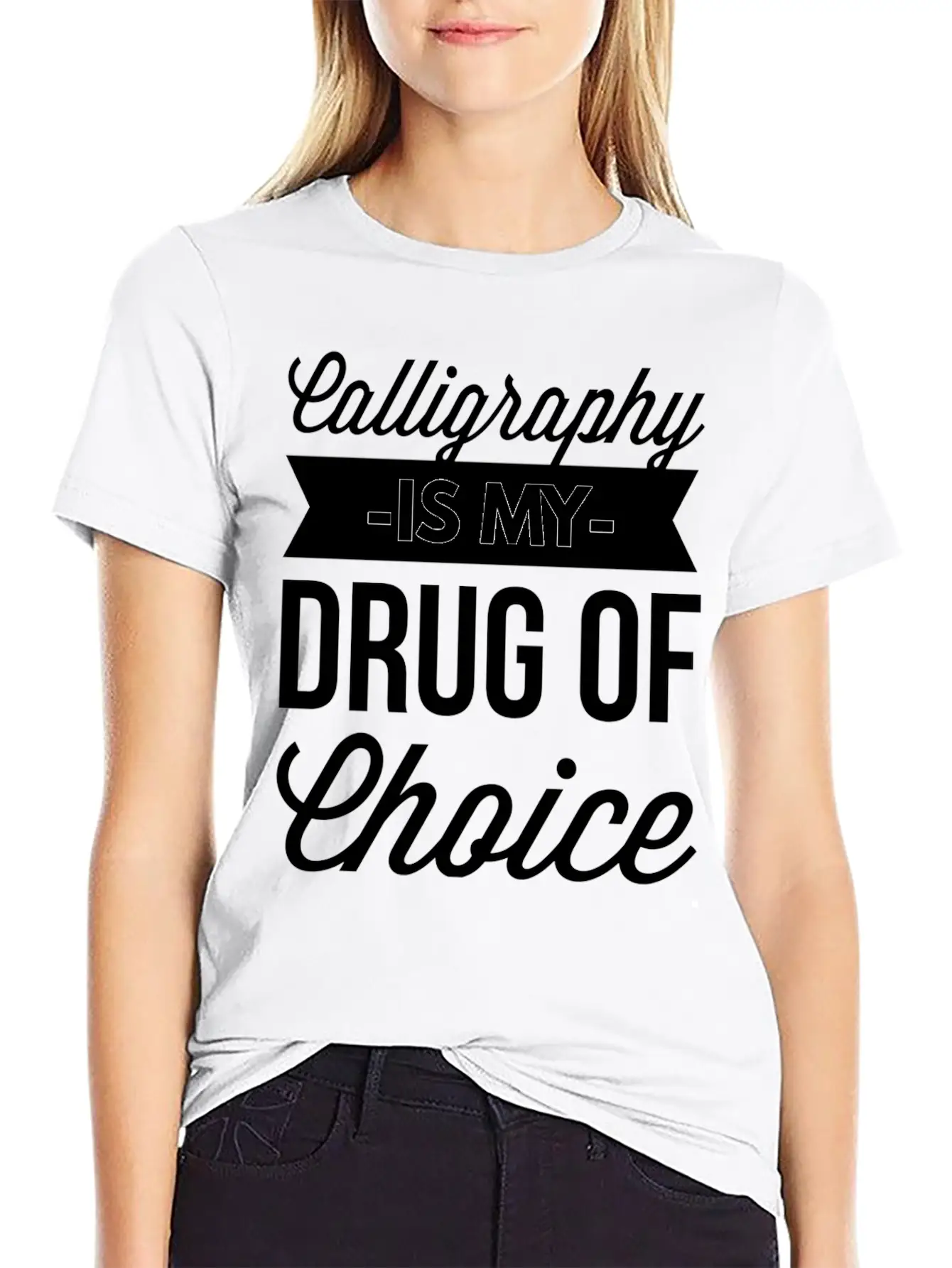 Calligraphy Is My Drug Of Choice Stylish Everyday T-Shirt – Unisex Basic Cotton Tee