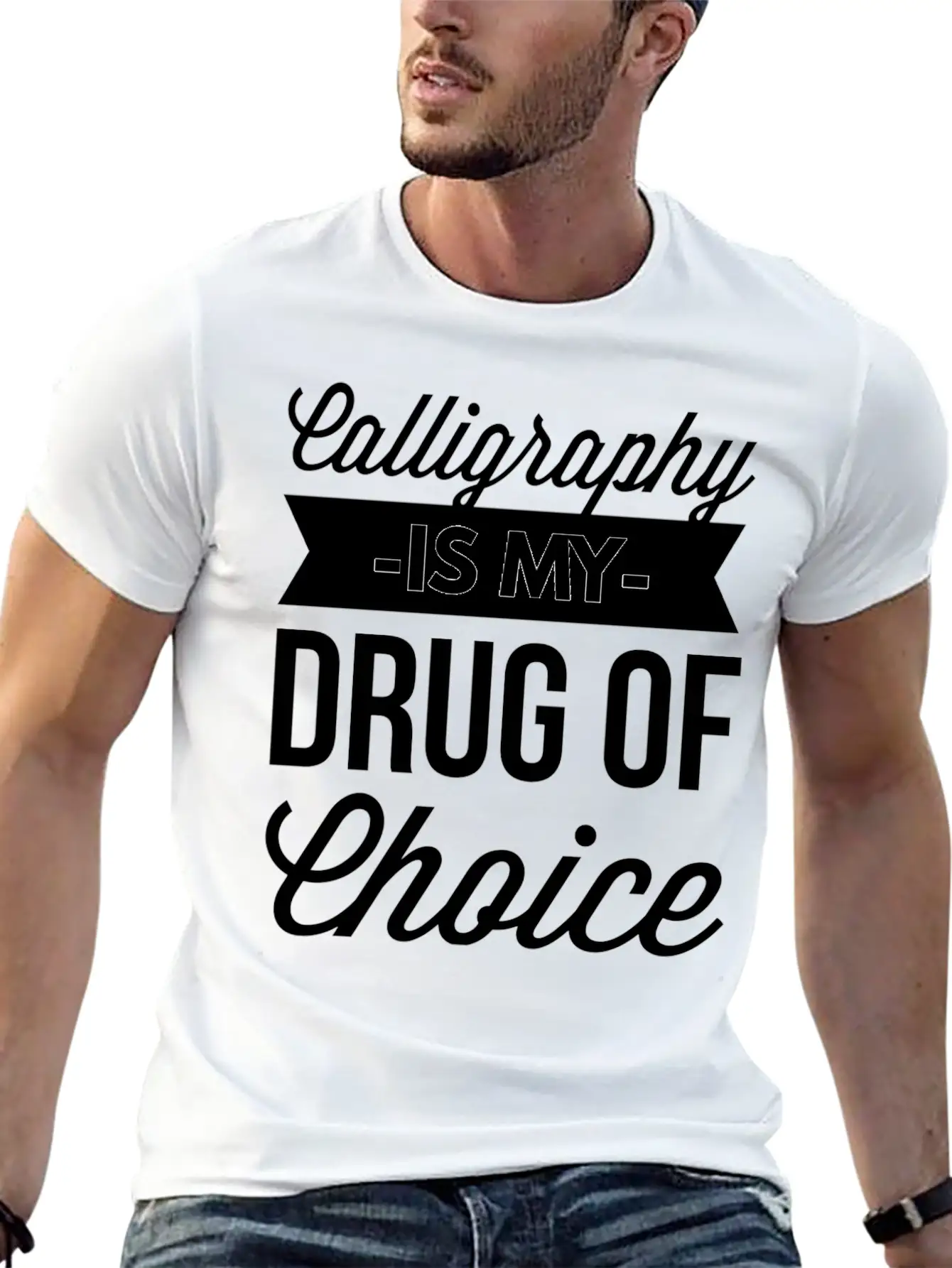 Calligraphy Is My Drug Of Choice Stylish Everyday T-Shirt – Unisex Basic Cotton Tee