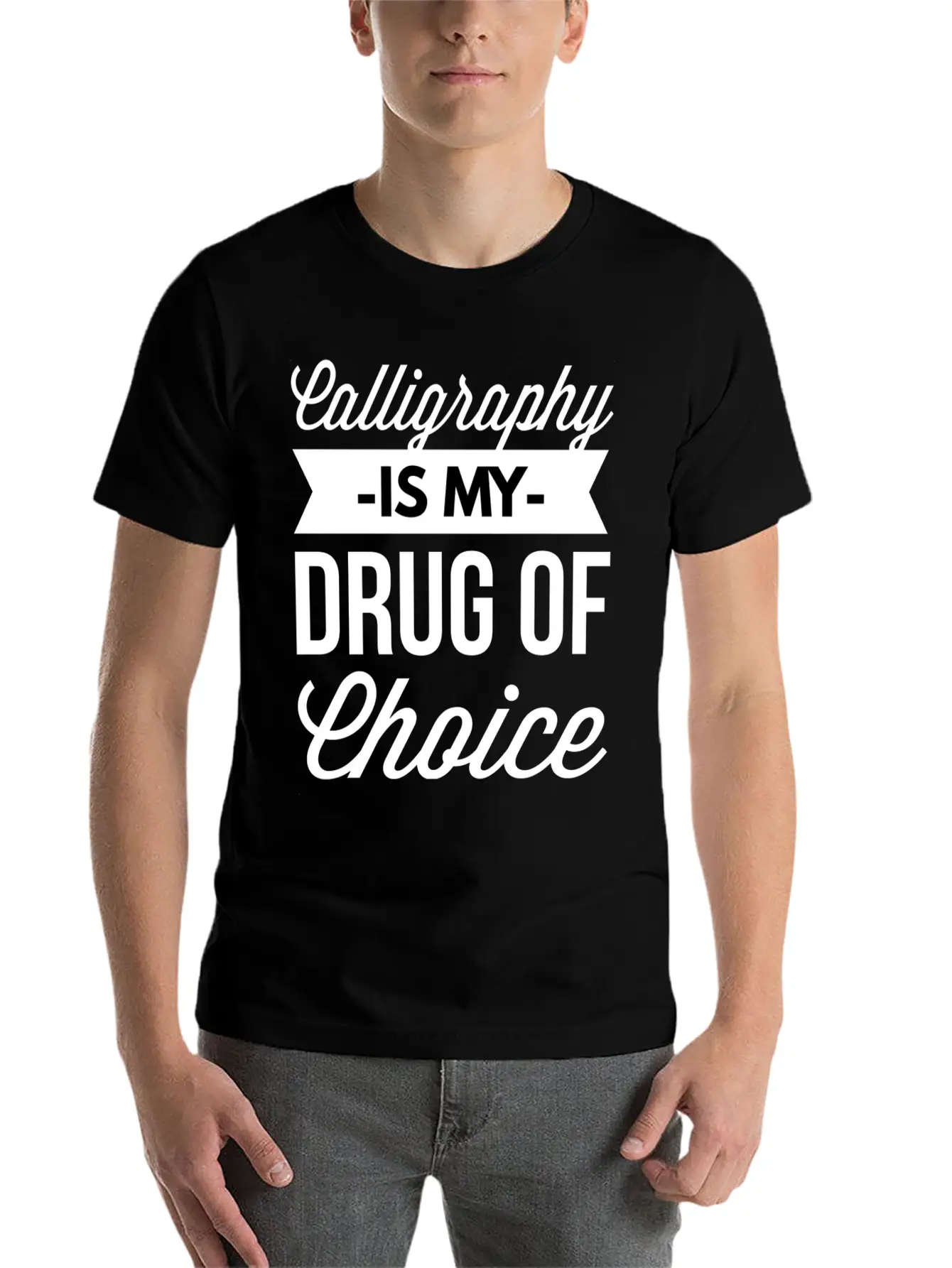 Calligraphy Is My Drug Of Choice Stylish Everyday T-Shirt – Unisex Basic Cotton Tee