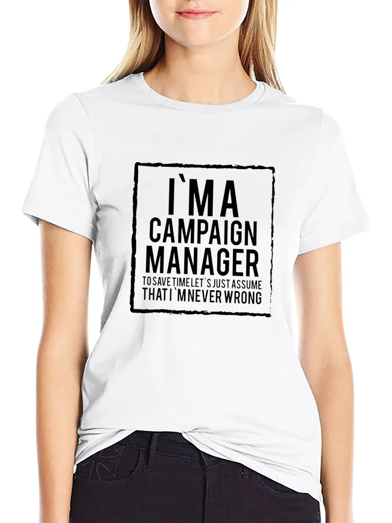 Campaign Manager - Campaign Manager To Save Time Stylish Everyday T-Shirt – Unisex Basic Cotton Tee