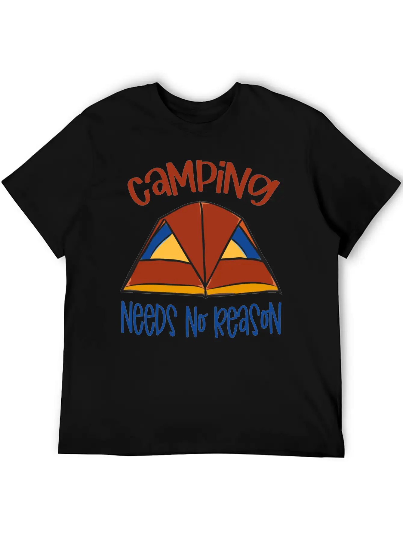 Camping Need No Reason Basic Graphic T-Shirt – Daily Comfort In Soft Cotton