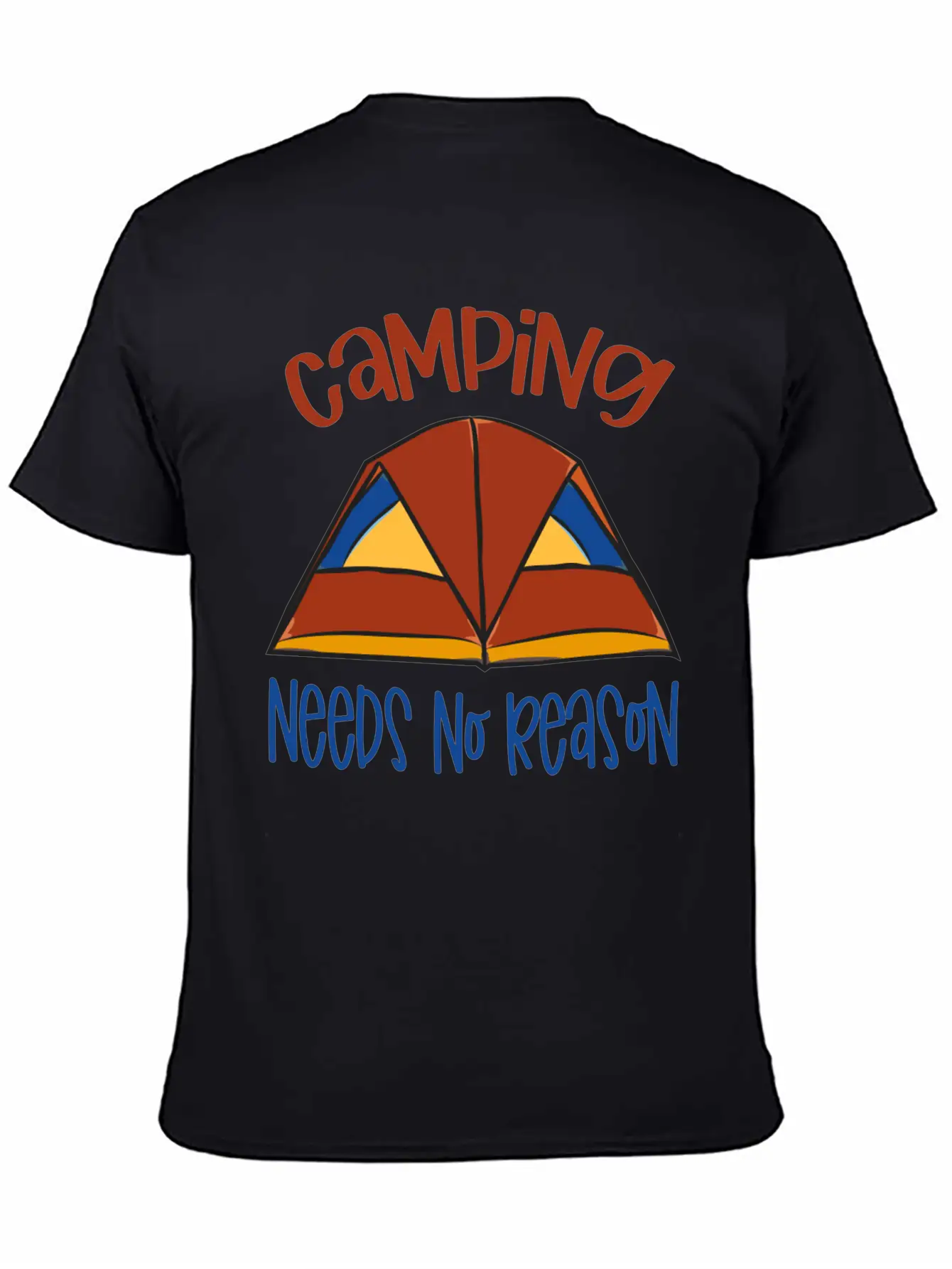 Camping Need No Reason Basic Graphic T-Shirt – Daily Comfort In Soft Cotton