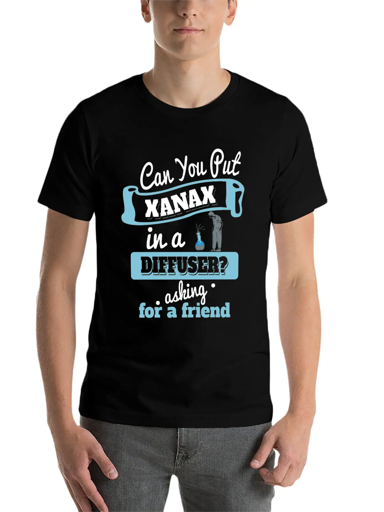 Can You Put Xanax In A Diffuser? - Funny Anxiety Unisex Short Sleeve Soft Cotton T-Shirt – Casual Everyday Wear