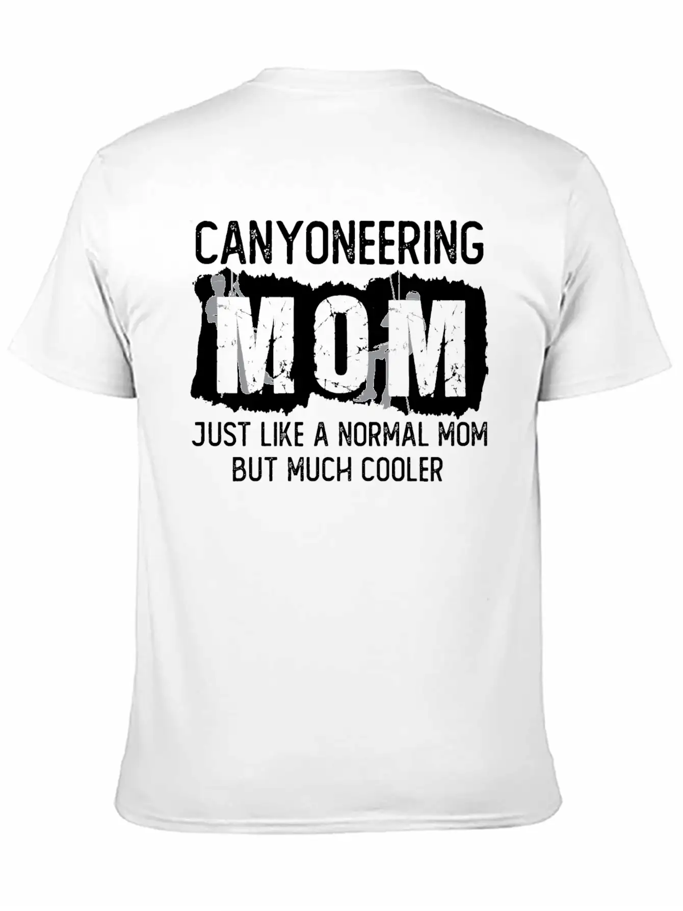 Canyoneering Mom Joke Canyoning Climbing Mountains Unisex Short Sleeve Soft Cotton T-Shirt – Casual Everyday Wear