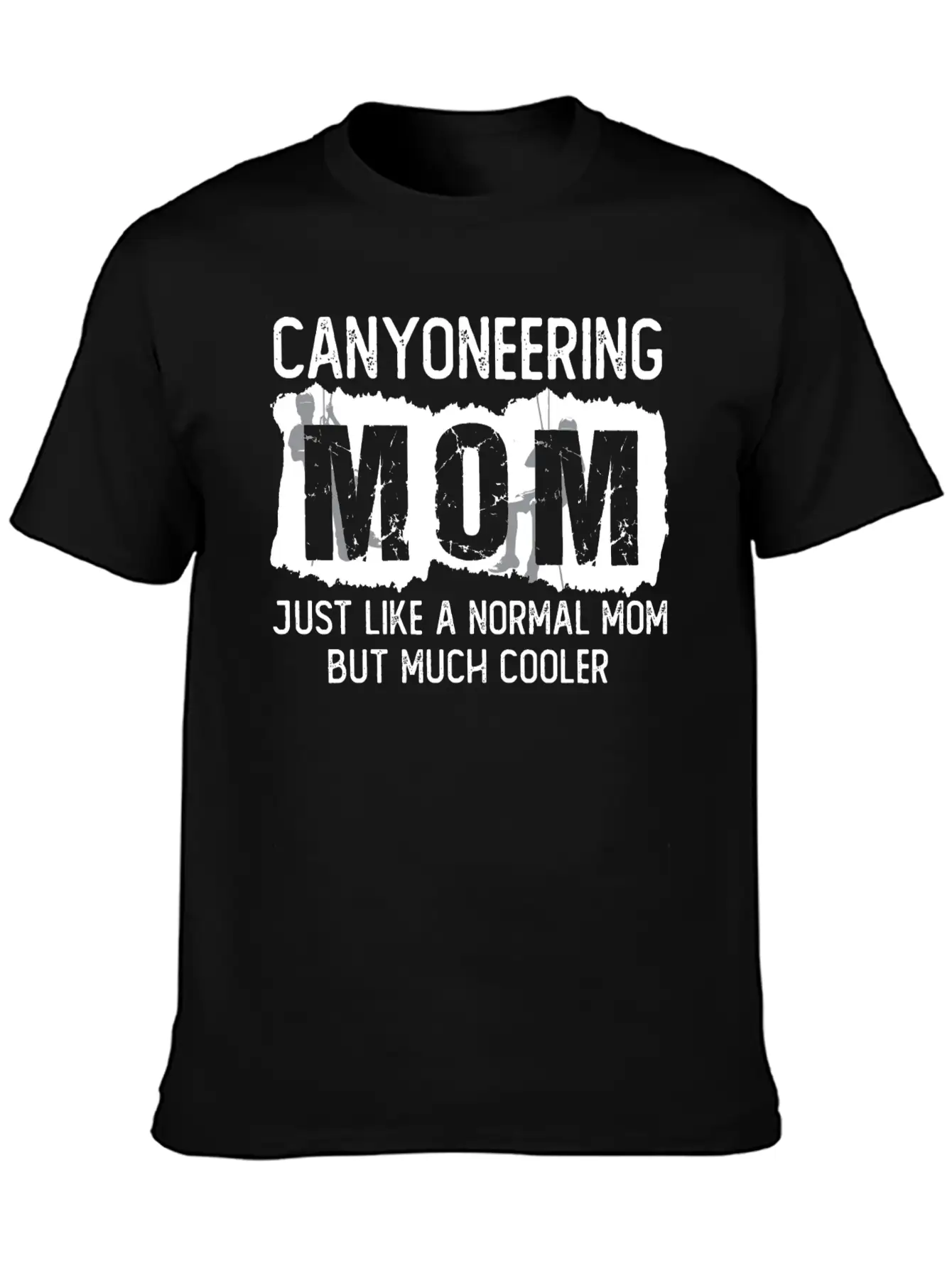 Canyoneering Mom Joke Canyoning Climbing Mountains Unisex Short Sleeve Soft Cotton T-Shirt – Casual Everyday Wear