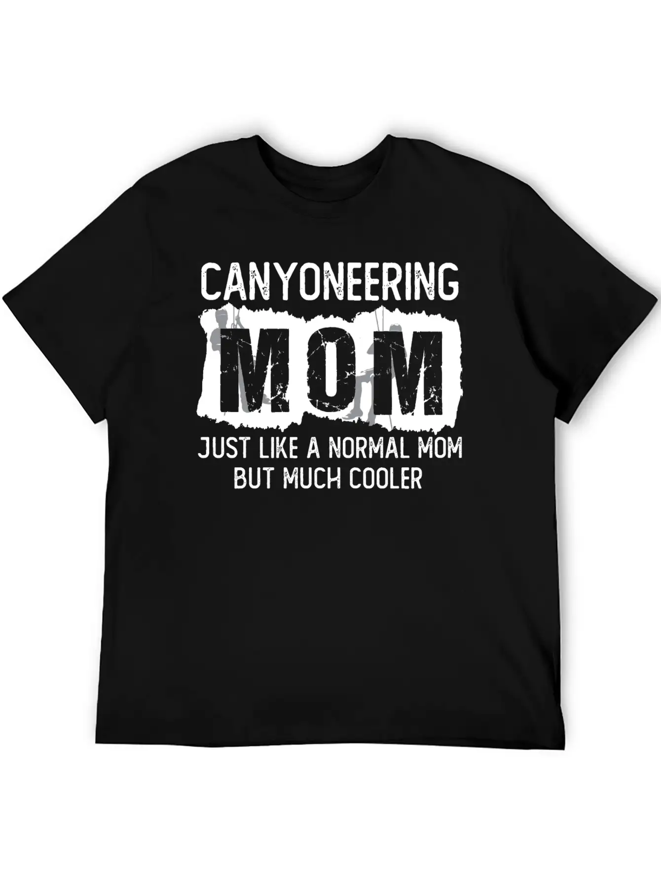 Canyoneering Mom Joke Canyoning Climbing Mountains Unisex Short Sleeve Soft Cotton T-Shirt – Casual Everyday Wear