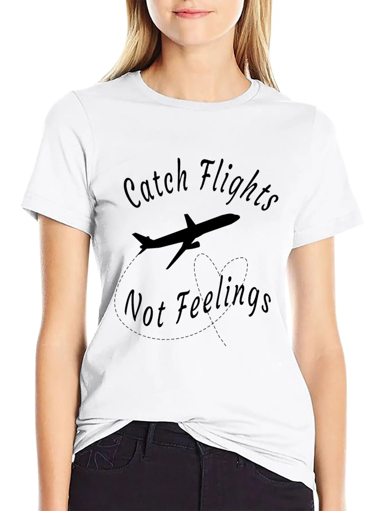 Catch Flights Not Feelings -funny Travel Gift Basic Graphic T-Shirt – Daily Comfort In Soft Cotton