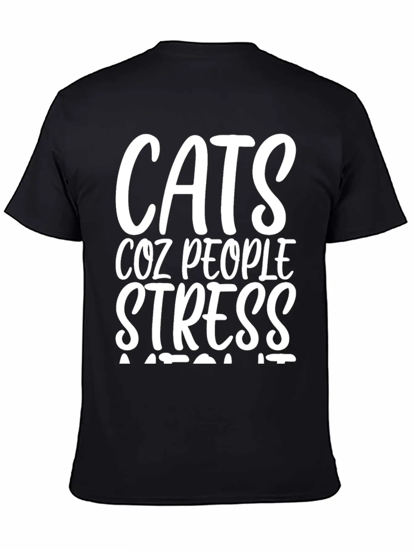 Cats Coz People Stress Meowt Stylish Everyday T-Shirt – Unisex Basic Cotton Tee