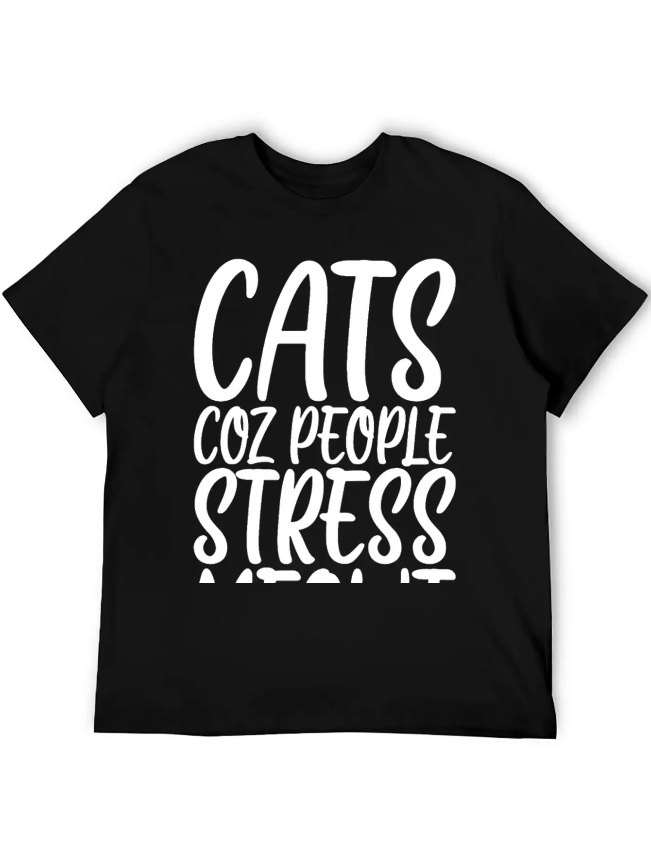 Cats Coz People Stress Meowt Stylish Everyday T-Shirt – Unisex Basic Cotton Tee