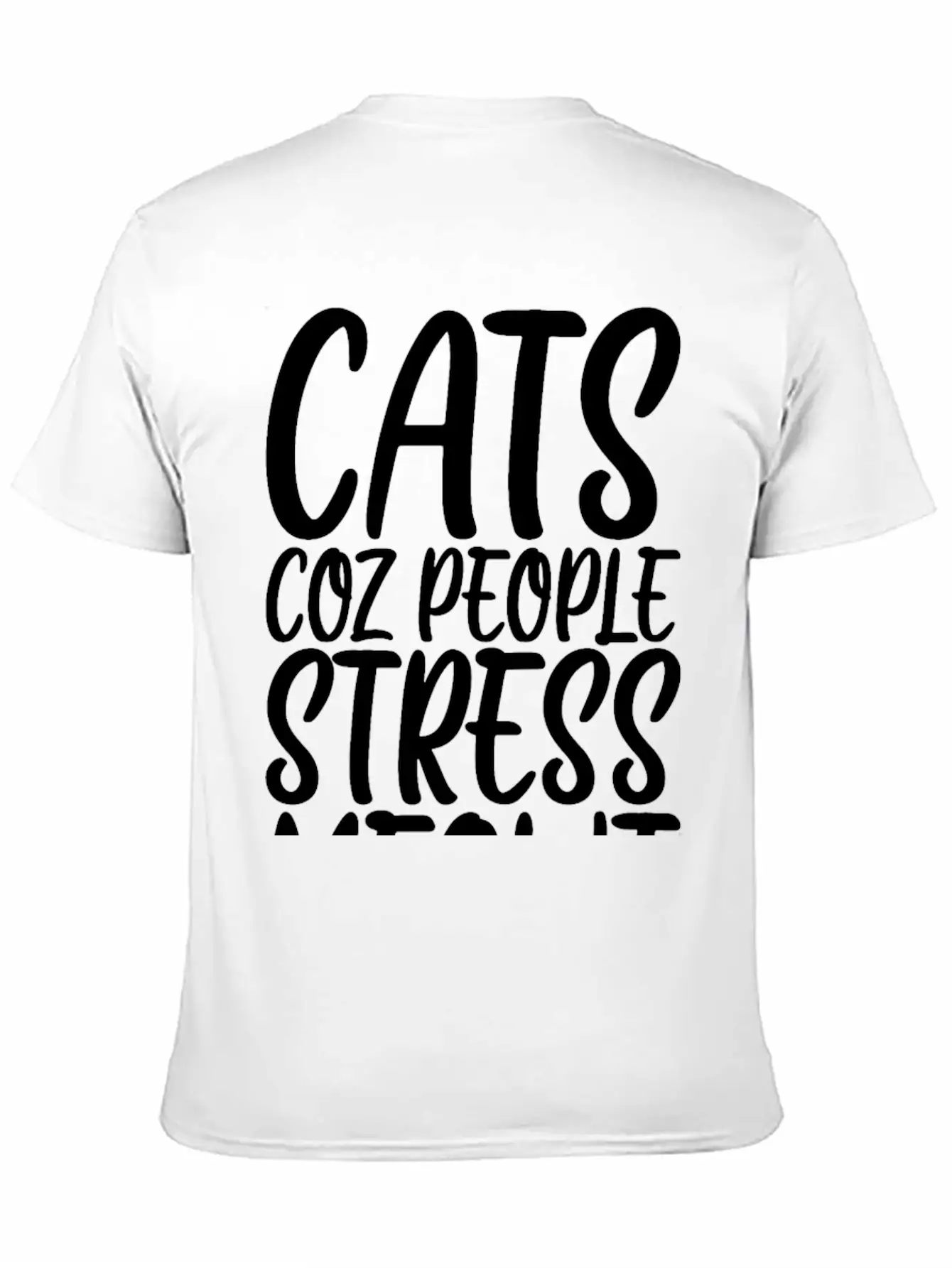 Cats Coz People Stress Meowt Stylish Everyday T-Shirt – Unisex Basic Cotton Tee