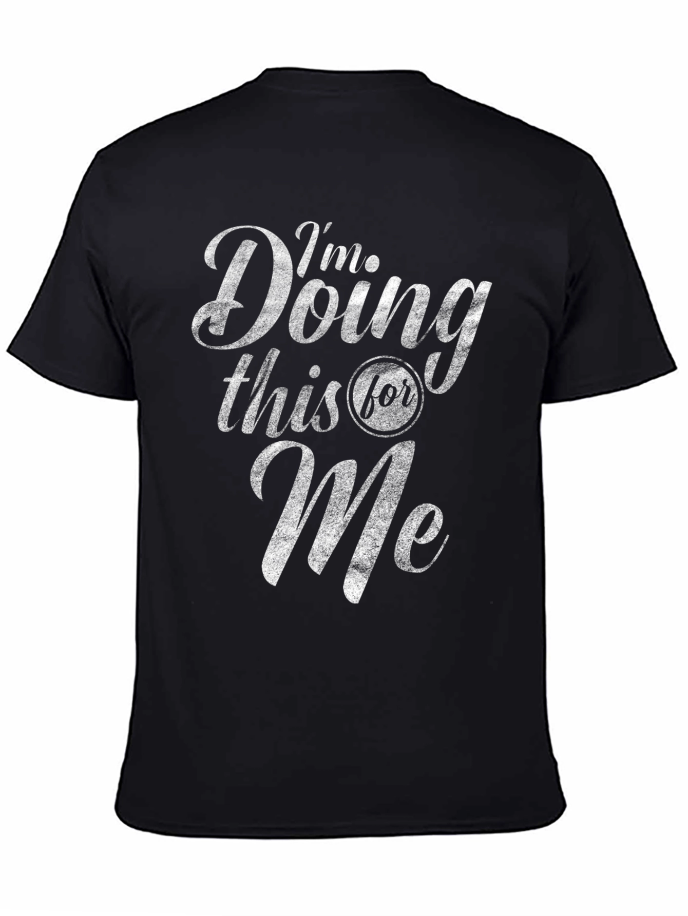Im Doing This For Me Graphic T-Shirt