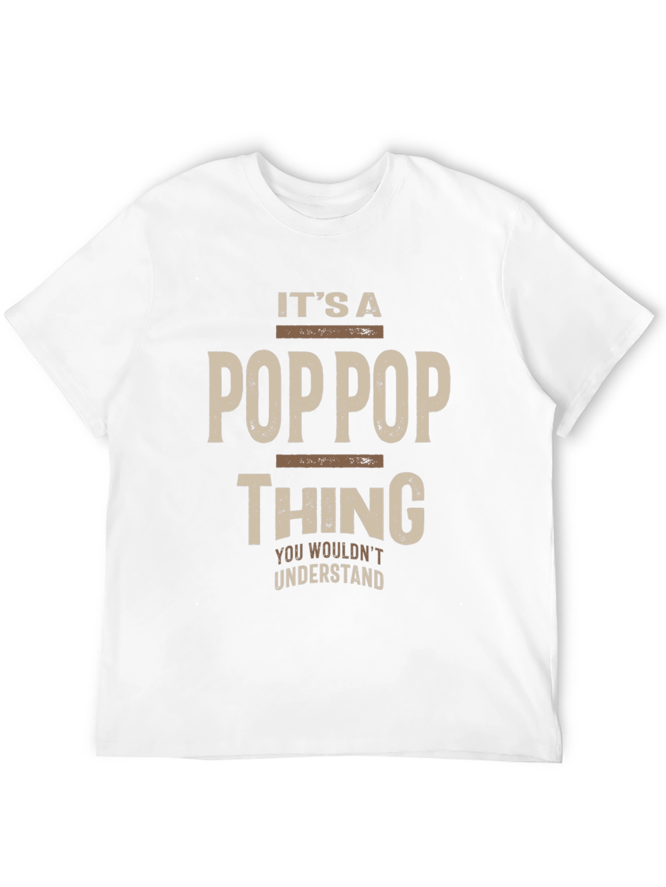 Its a Pop Pop Thing T-Shirt