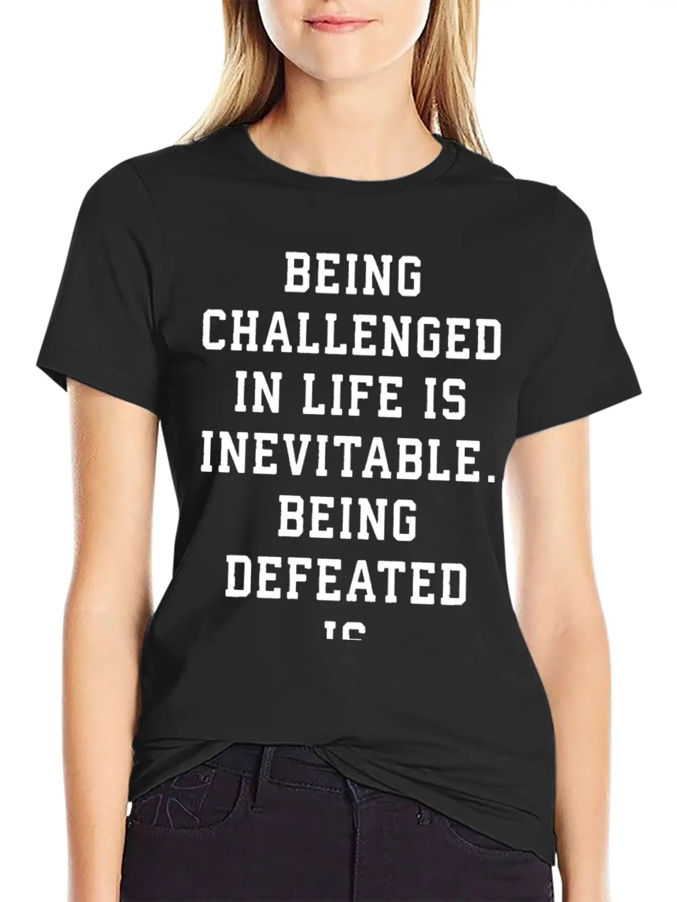 Challenge Is Inevitable, Defeat Is Optional Basic Graphic T-Shirt – Daily Comfort In Soft Cotton