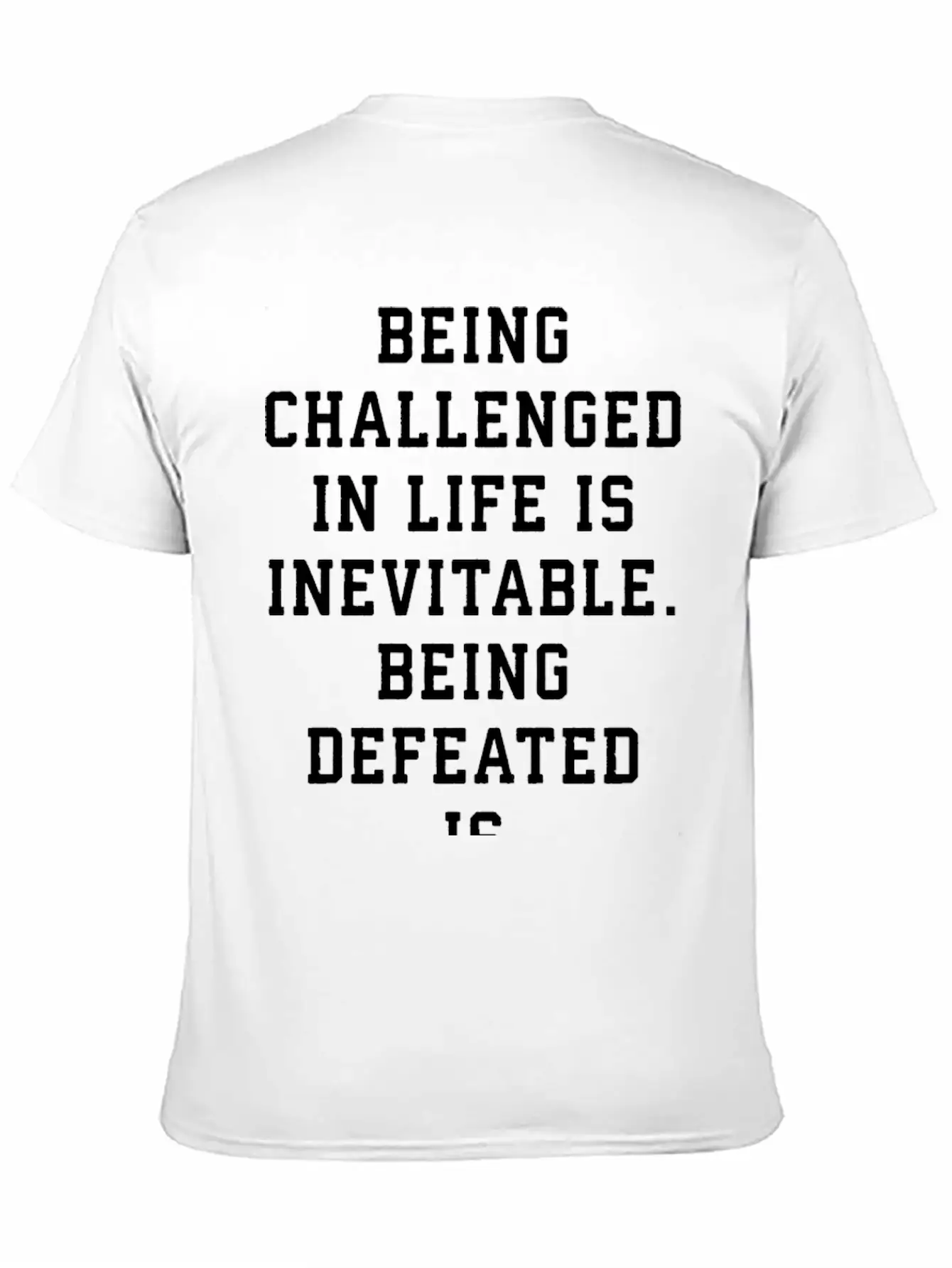 Challenge Is Inevitable, Defeat Is Optional Basic Graphic T-Shirt – Daily Comfort In Soft Cotton