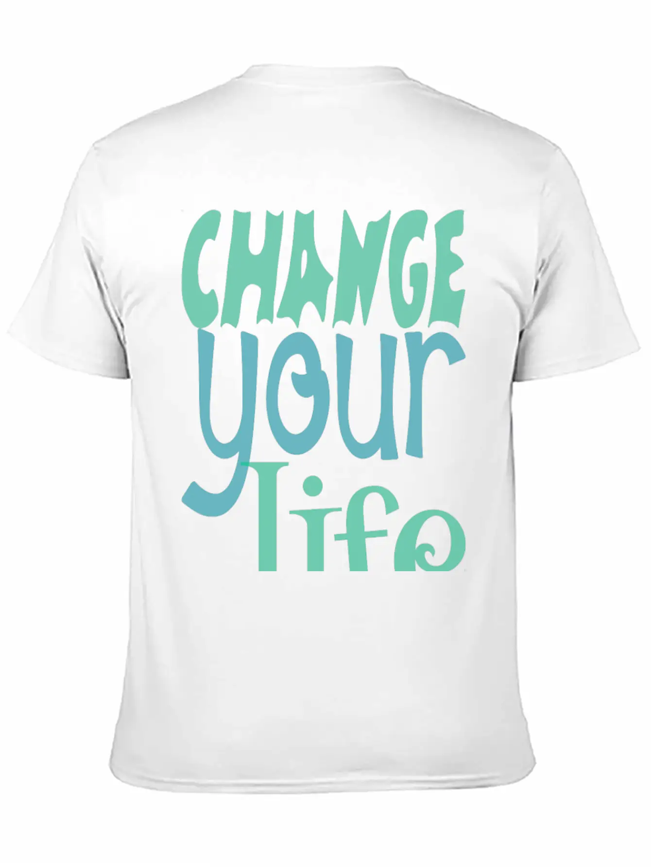 Change Your Life Motivational Quote Essential Unisex Summer Tee – Soft Cotton Casual Fit