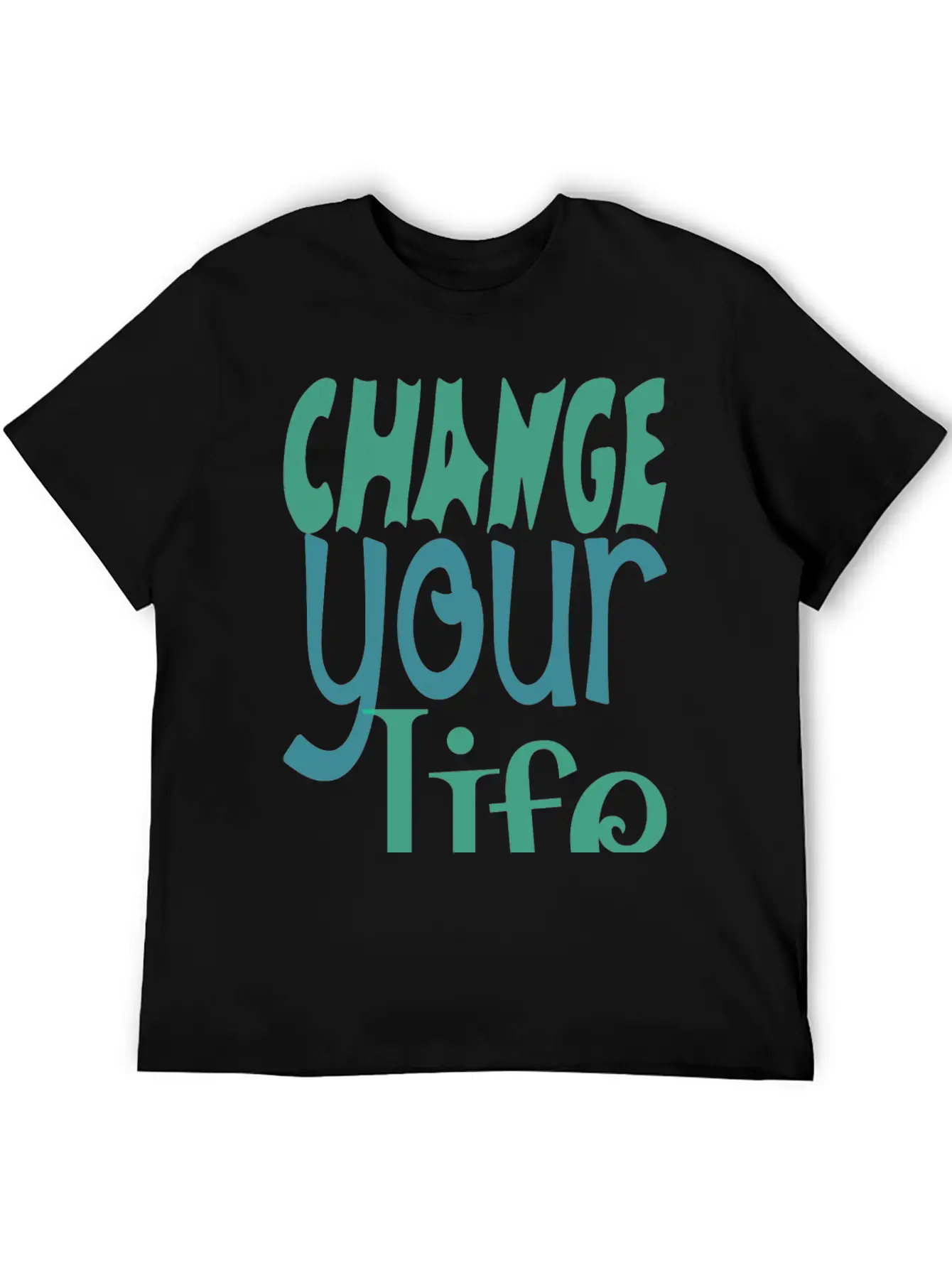 Change Your Life Motivational Quote Essential Unisex Summer Tee – Soft Cotton Casual Fit