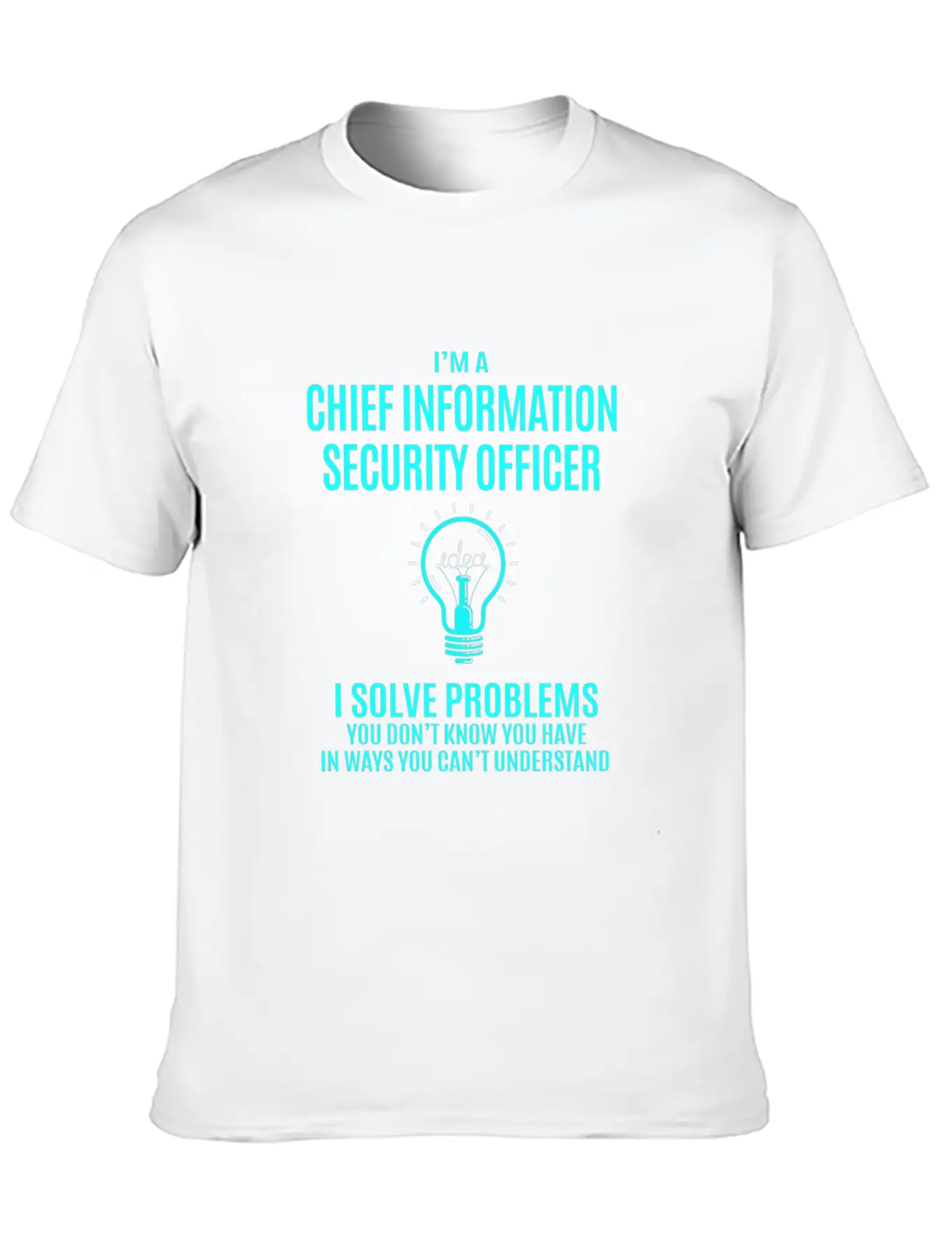 Chief Information Security Officer T Shirt - I Sol Stylish Everyday T-Shirt – Unisex Basic Cotton Tee