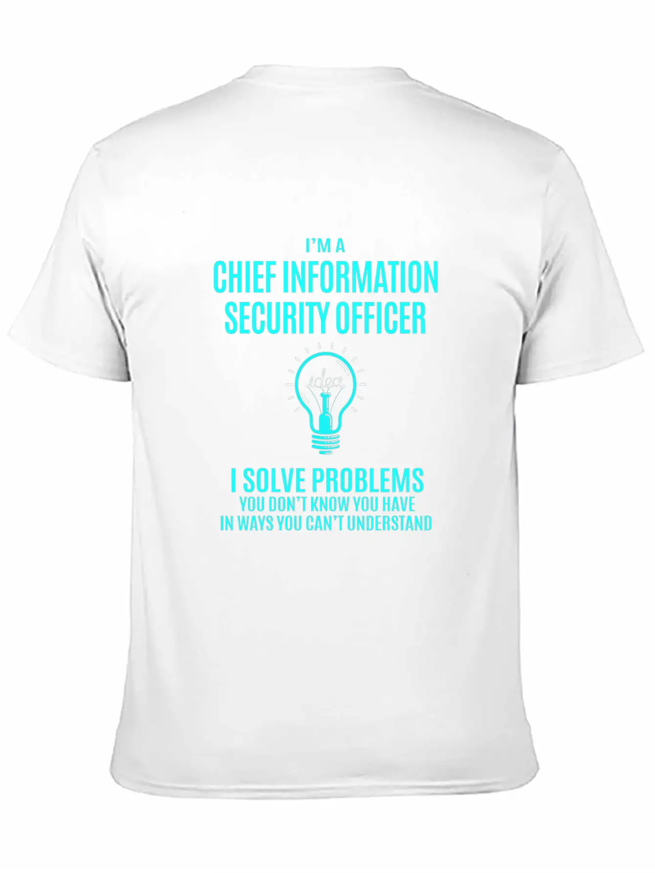 Chief Information Security Officer T Shirt - I Sol Stylish Everyday T-Shirt – Unisex Basic Cotton Tee