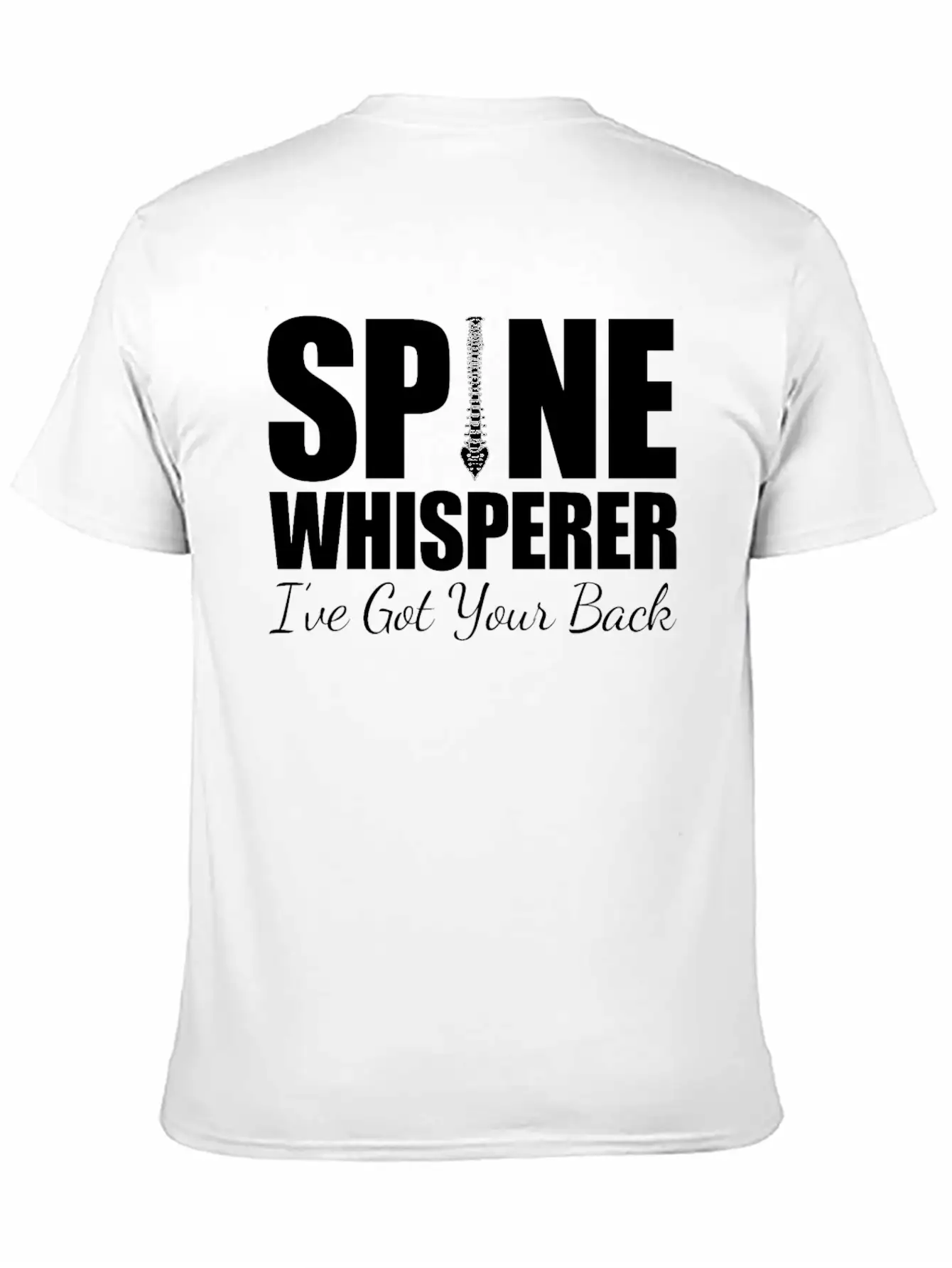 Chiropractor - Spine Whisperer I've Got Your Back Stylish Everyday T-Shirt – Unisex Basic Cotton Tee