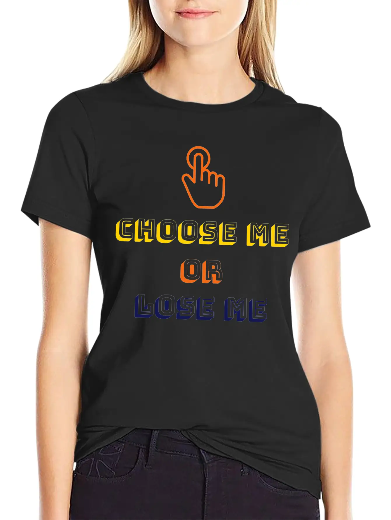 Choose Me Or Lose Me Essential Unisex Summer Tee – Soft Cotton Casual Fit