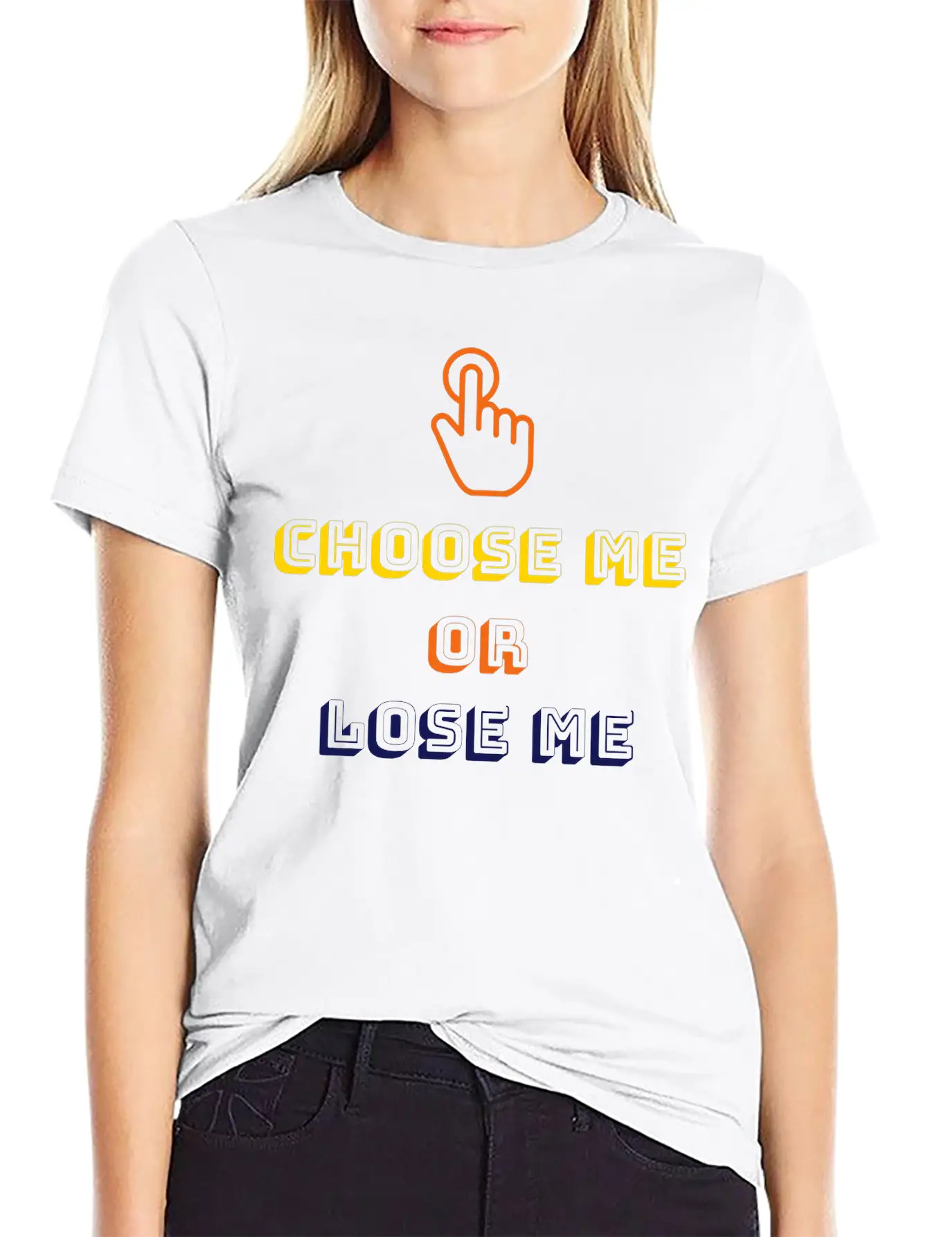 Choose Me Or Lose Me Essential Unisex Summer Tee – Soft Cotton Casual Fit
