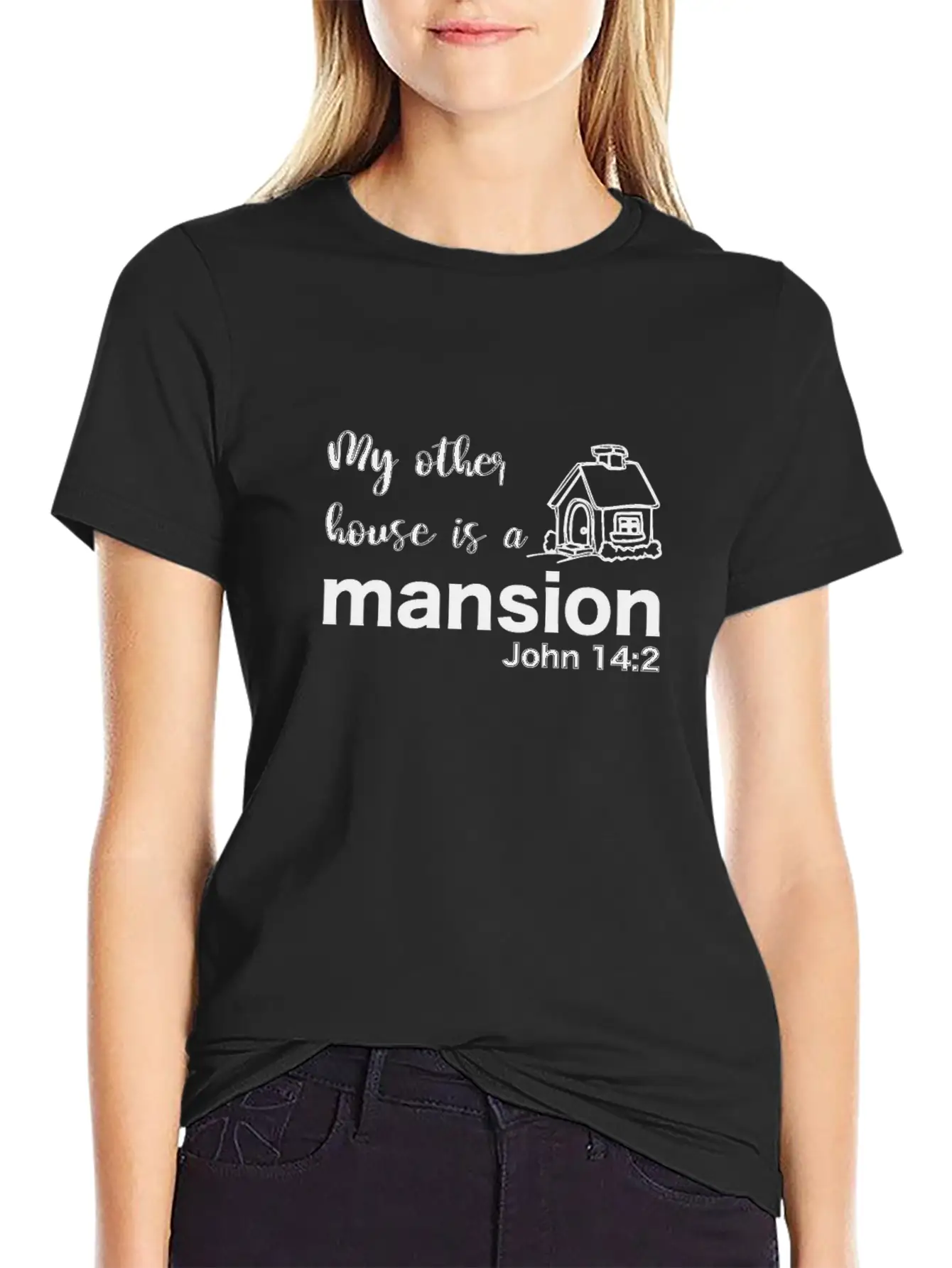 Christian Bible Verse My Other House Is A Mansion Stylish Everyday T-Shirt – Unisex Basic Cotton Tee