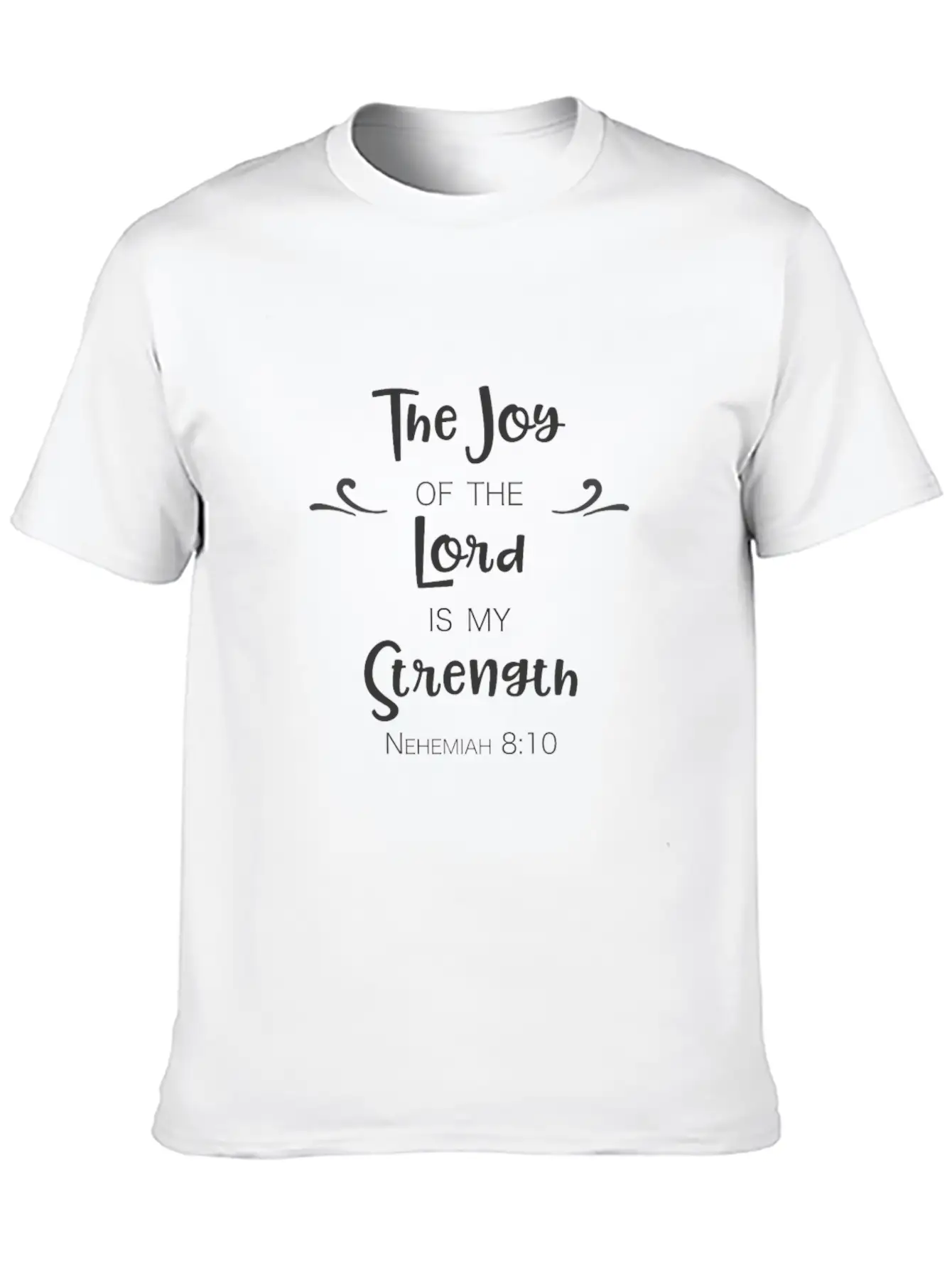 Christian Design The Joy Of The Lord Is My Basic Graphic T-Shirt – Daily Comfort In Soft Cotton