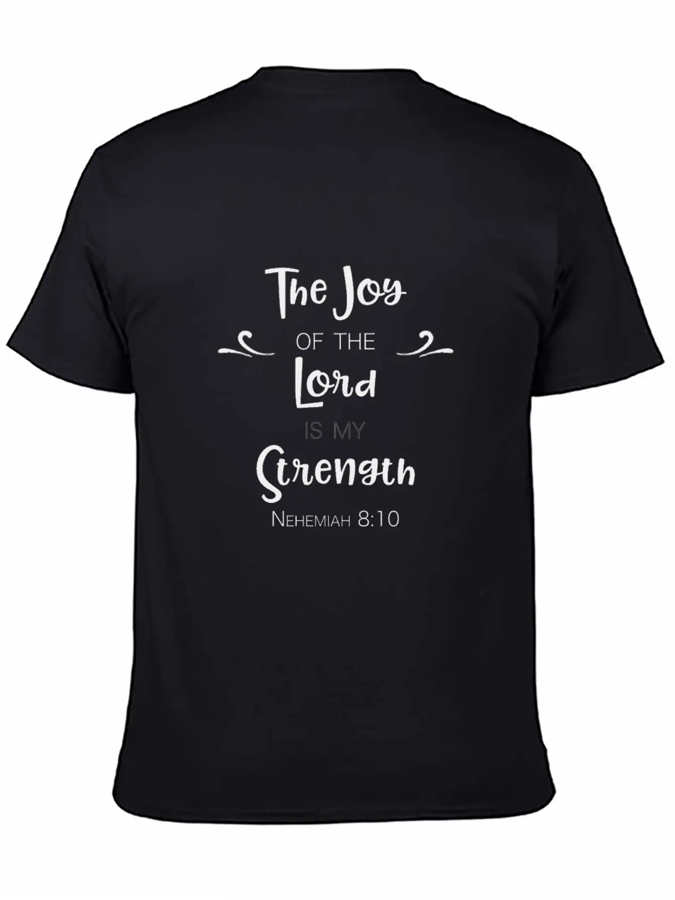 Christian Design The Joy Of The Lord Is My Basic Graphic T-Shirt – Daily Comfort In Soft Cotton