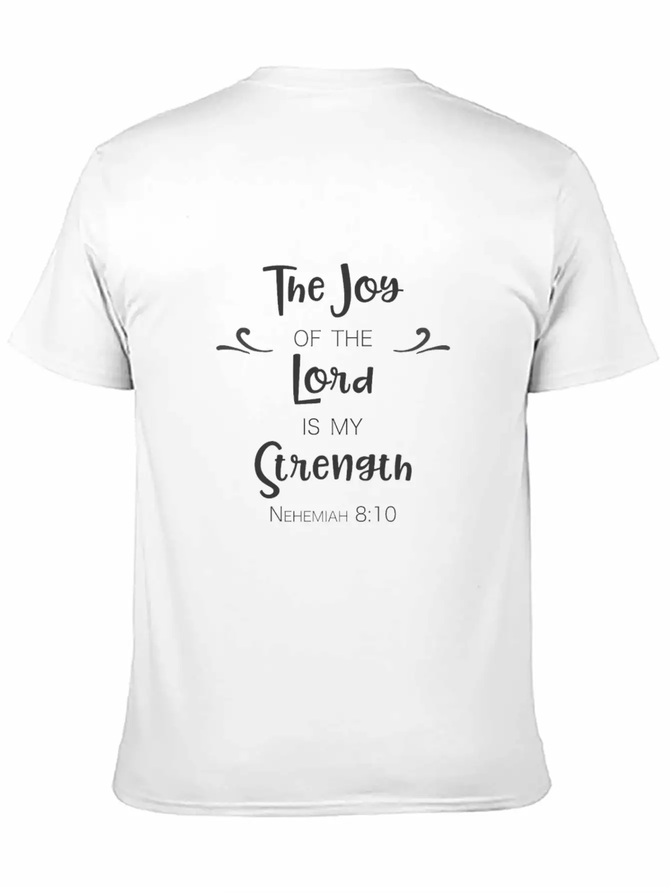 Christian Design The Joy Of The Lord Is My Basic Graphic T-Shirt – Daily Comfort In Soft Cotton