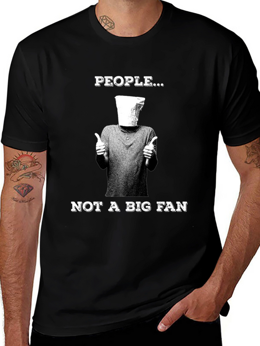 People Not a Big Fan T-Shirt - Funny Introvert Tee