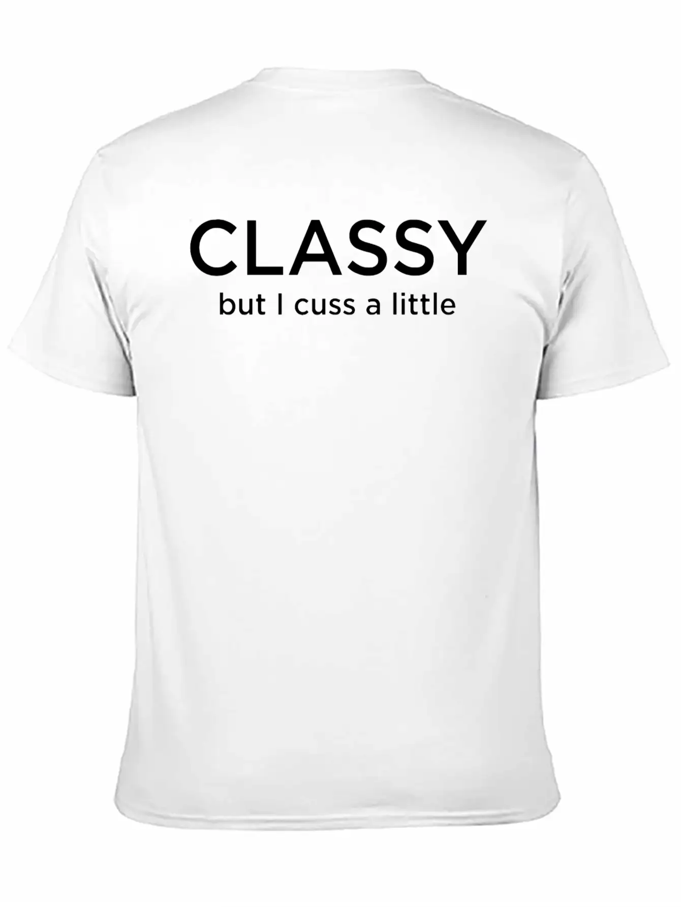 Classy But I Cuss A Little Stylish Everyday T-Shirt – Unisex Basic Cotton Tee